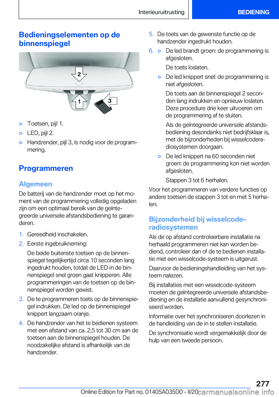 BMW X4 2020  Instructieboekjes (in Dutch) �B�e�d�i�e�n�i�n�g�s�e�l�e�m�e�n�t�e�n��o�p��d�e
�b�i�n�n�e�n�s�p�i�e�g�e�l'x�T�o�e�t�s�e�n�,��p�i�j�l��1�.'x�L�E�D�,��p�i�j�l��2�.'x�H�a�n�d�z�e�n�d�e�r�,��p�i�j�l��3�,��i�s��n�