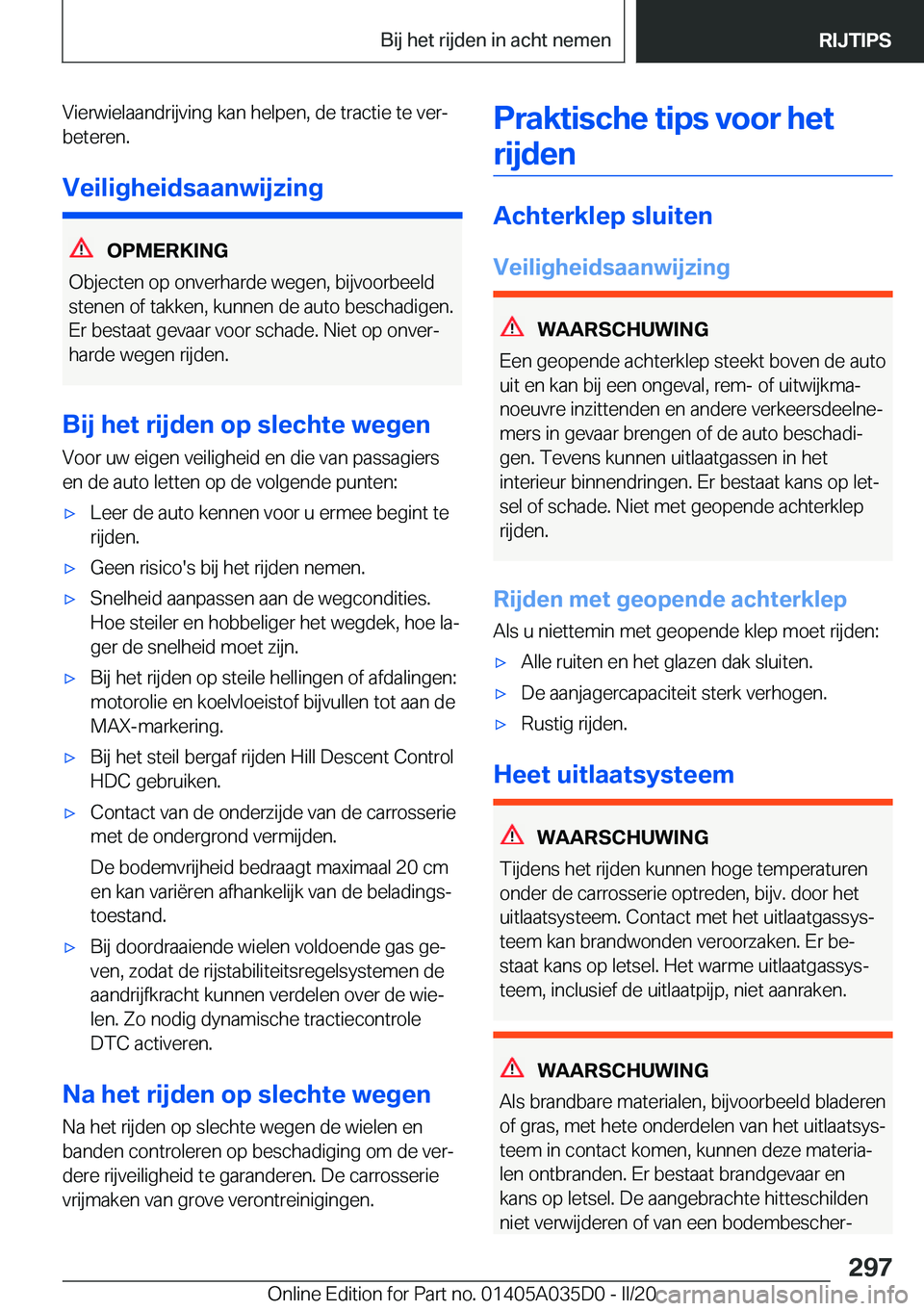 BMW X4 2020  Instructieboekjes (in Dutch) �V�i�e�r�w�i�e�l�a�a�n�d�r�i�j�v�i�n�g��k�a�n��h�e�l�p�e�n�,��d�e��t�r�a�c�t�i�e��t�e��v�e�rj�b�e�t�e�r�e�n�.
�V�e�i�l�i�g�h�e�i�d�s�a�a�n�w�i�j�z�i�n�g
�O�P�M�E�R�K�I�N�G
�O�b�j�e�c�t�e�n��o�