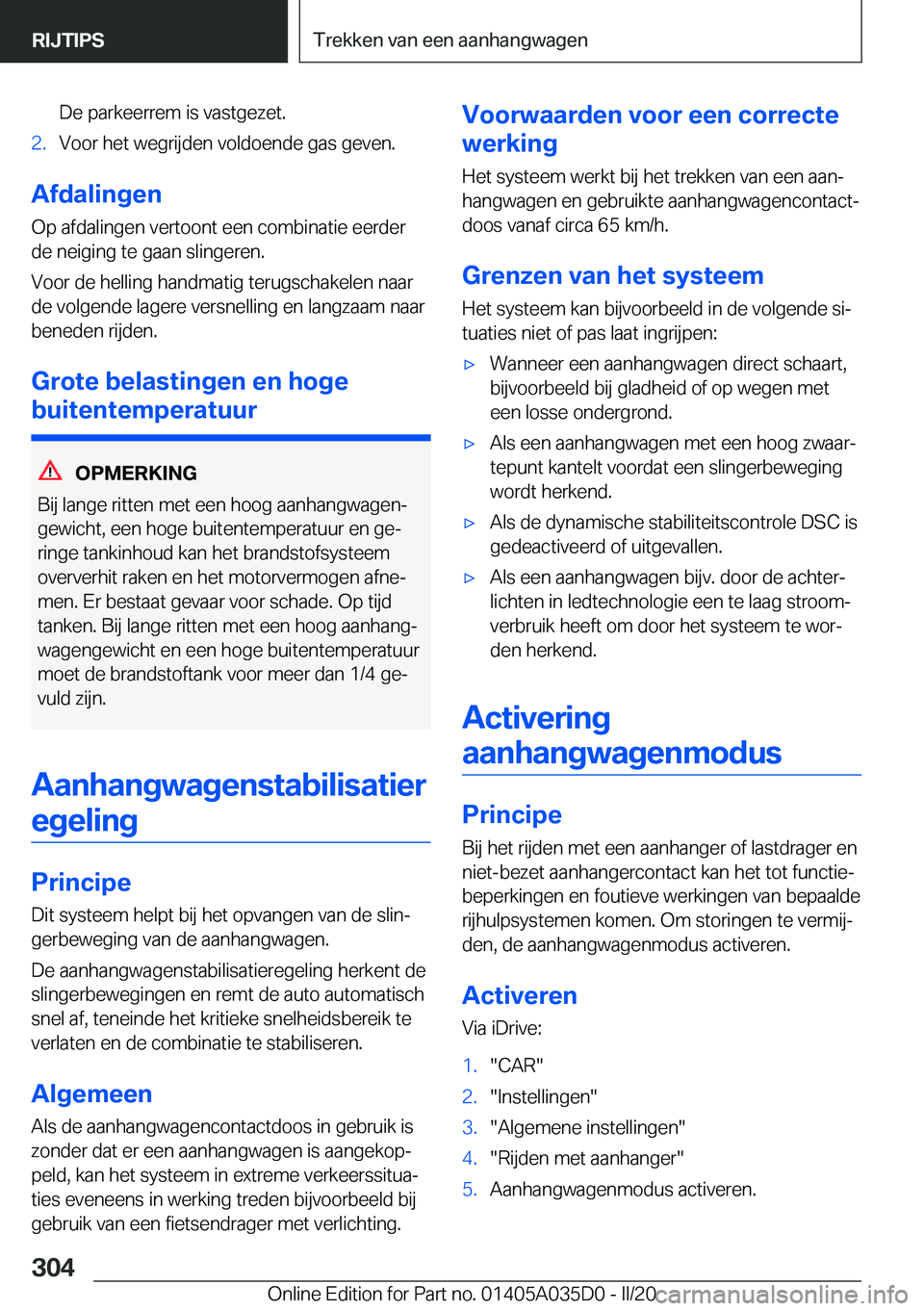BMW X4 2020  Instructieboekjes (in Dutch) �D�e��p�a�r�k�e�e�r�r�e�m��i�s��v�a�s�t�g�e�z�e�t�.�2�.�V�o�o�r��h�e�t��w�e�g�r�i�j�d�e�n��v�o�l�d�o�e�n�d�e��g�a�s��g�e�v�e�n�.
�A�f�d�a�l�i�n�g�e�n
�O�p��a�f�d�a�l�i�n�g�e�n��v�e�r�t�o�o�n