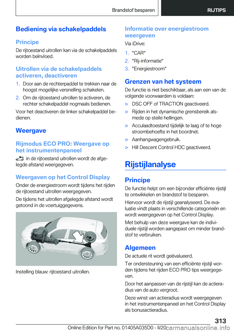 BMW X4 2020  Instructieboekjes (in Dutch) �B�e�d�i�e�n�i�n�g��v�i�a��s�c�h�a�k�e�l�p�a�d�d�e�l�s�P�r�i�n�c�i�p�e
�D�e��r�i�j�t�o�e�s�t�a�n�d��u�i�t�r�o�l�l�e�n��k�a�n��v�i�a��d�e��s�c�h�a�k�e�l�p�a�d�d�e�l�s
�w�o�r�d�e�n��b�e�