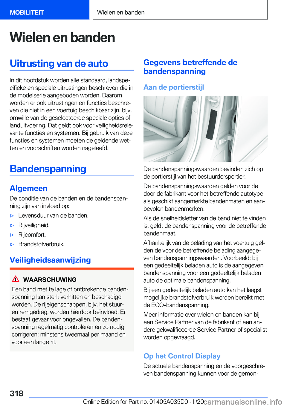 BMW X4 2020  Instructieboekjes (in Dutch) �W�i�e�l�e�n��e�n��b�a�n�d�e�n�U�i�t�r�u�s�t�i�n�g��v�a�n��d�e��a�u�t�o
�I�n��d�i�t��h�o�o�f�d�s�t�u�k��w�o�r�d�e�n��a�l�l�e��s�t�a�n�d�a�a�r�d�,��l�a�n�d�s�p�ej�c�i�f�i�e�k�e��e�n��s�p�