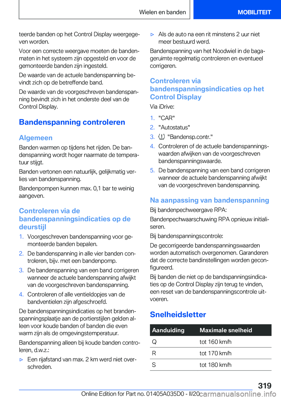 BMW X4 2020  Instructieboekjes (in Dutch) �t�e�e�r�d�e��b�a�n�d�e�n��o�p��h�e�t��C�o�n�t�r�o�l��D�i�s�p�l�a�y��w�e�e�r�g�e�g�ej�v�e�n��w�o�r�d�e�n�.
�V�o�o�r��e�e�n��c�o�r�r�e�c�t�e��w�e�e�r�g�a�v�e��m�o�e�t�e�n��d�e��b�a�n�d�e�