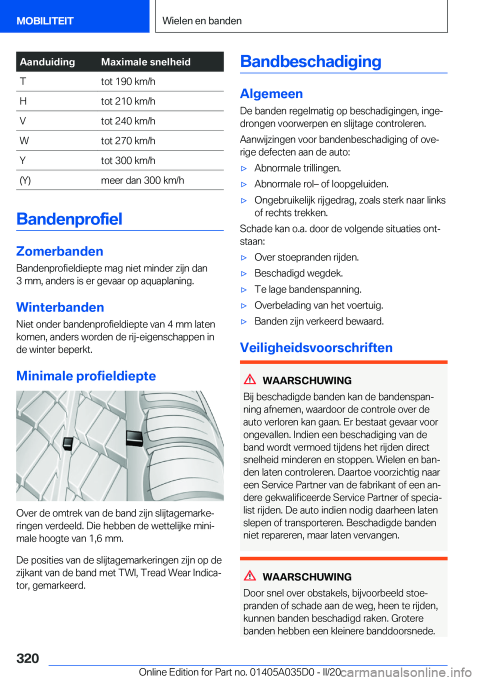 BMW X4 2020  Instructieboekjes (in Dutch) �A�a�n�d�u�i�d�i�n�g�M�a�x�i�m�a�l�e��s�n�e�l�h�e�i�d�T�t�o�t��1�9�0��k�m�/�h�H�t�o�t��2�1�0��k�m�/�h�V�t�o�t��2�4�0��k�m�/�h�W�t�o�t��2�7�0��k�m�/�h�Y�t�o�t��3�0�0��k�m�/�h�(�Y�)�m�e�e�r�
