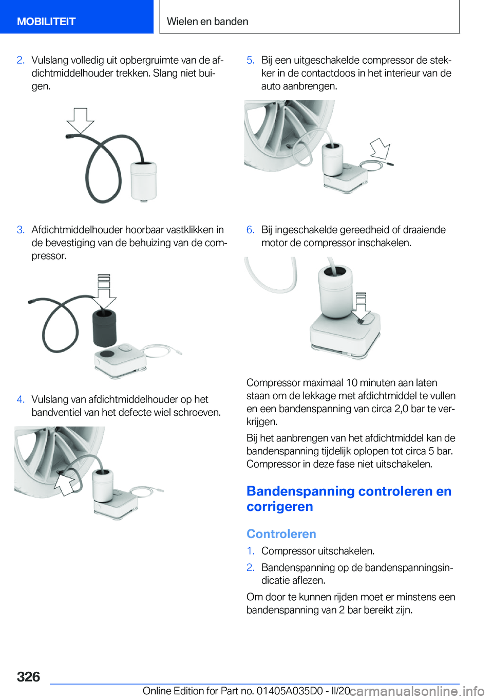 BMW X4 2020  Instructieboekjes (in Dutch) �2�.�V�u�l�s�l�a�n�g��v�o�l�l�e�d�i�g��u�i�t��o�p�b�e�r�g�r�u�i�m�t�e��v�a�n��d�e��a�fj�d�i�c�h�t�m�i�d�d�e�l�h�o�u�d�e�r��t�r�e�k�k�e�n�.��S�l�a�n�g��n�i�e�t��b�u�ij
�g�e�n�.�3�.�A�f�d�i�