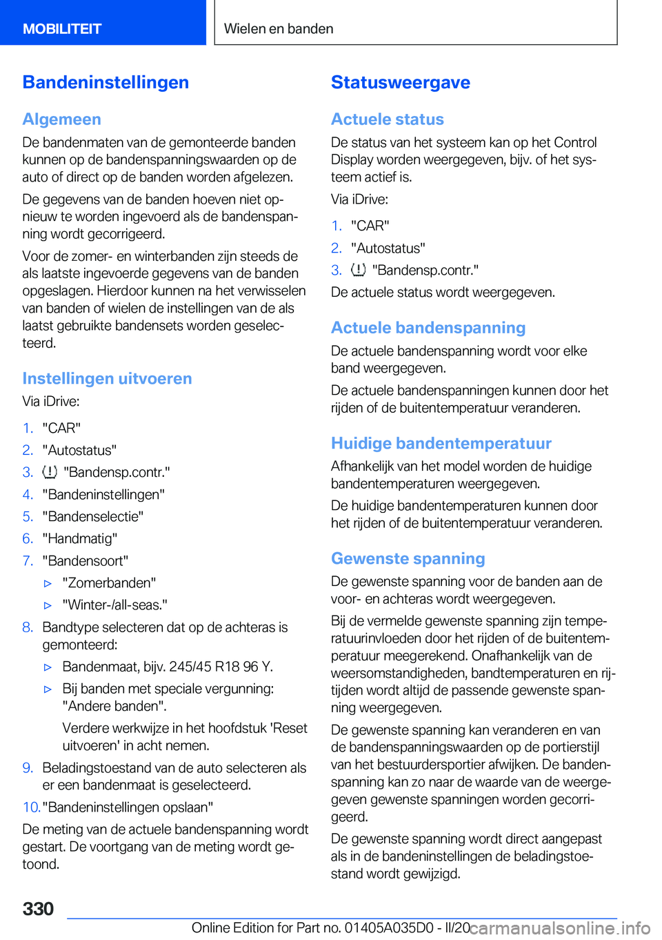 BMW X4 2020  Instructieboekjes (in Dutch) �B�a�n�d�e�n�i�n�s�t�e�l�l�i�n�g�e�n
�A�l�g�e�m�e�e�n
�D�e��b�a�n�d�e�n�m�a�t�e�n��v�a�n��d�e��g�e�m�o�n�t�e�e�r�d�e��b�a�n�d�e�n
�k�u�n�n�e�n��o�p��d�e��b�a�n�d�e�n�s�p�a�n�n�i�n�g�s�w�a�a�r�