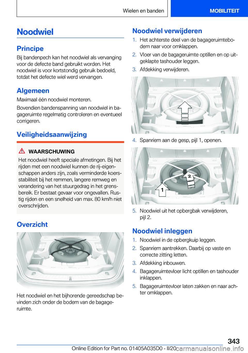 BMW X4 2020  Instructieboekjes (in Dutch) �N�o�o�d�w�i�e�l
�P�r�i�n�c�i�p�e
�B�i�j��b�a�n�d�e�n�p�e�c�h��k�a�n��h�e�t��n�o�o�d�w�i�e�l��a�l�s��v�e�r�v�a�n�g�i�n�g
�v�o�o�r��d�e��d�e�f�e�c�t�e��b�a�n�d��g�e�b�r�u�i�k�t��w�o�r�d�e�n�
