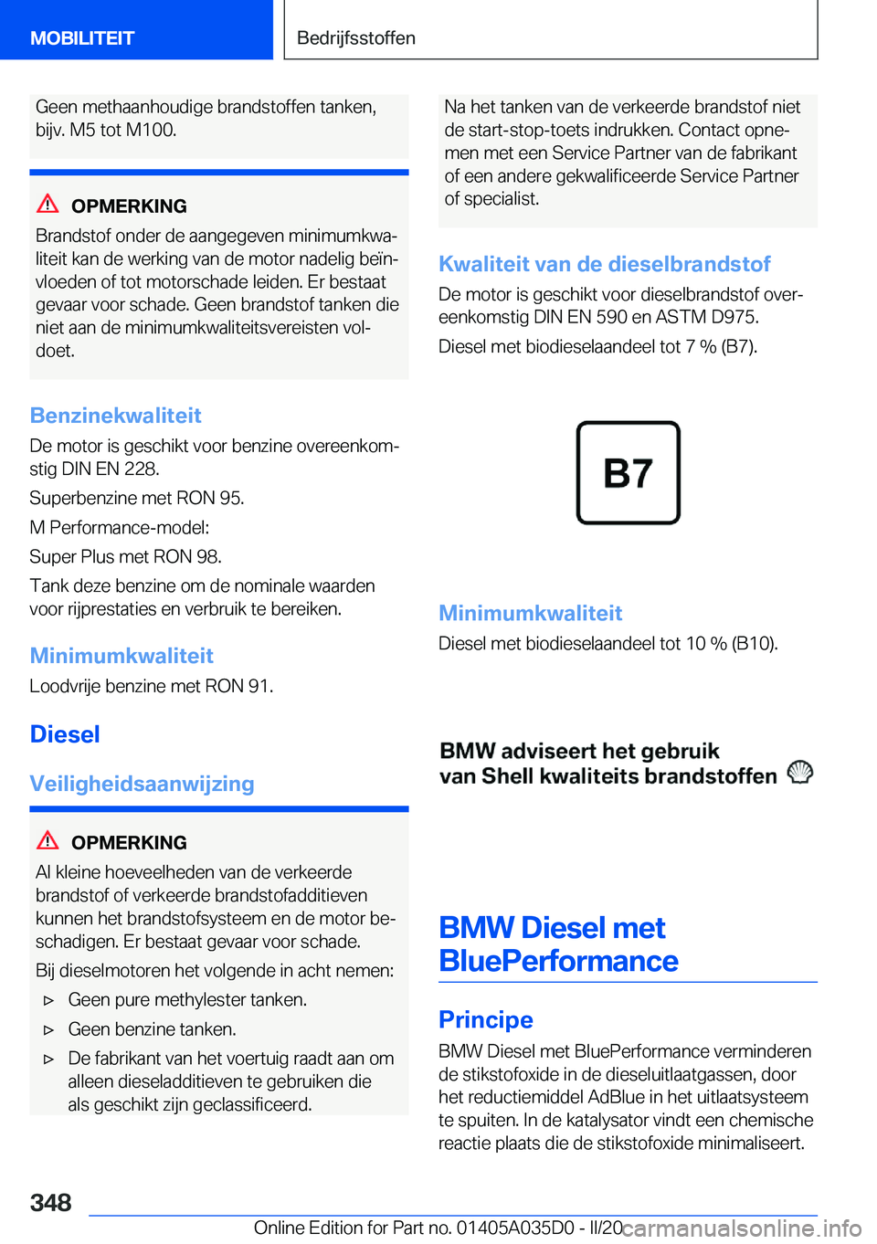 BMW X4 2020  Instructieboekjes (in Dutch) �G�e�e�n��m�e�t�h�a�a�n�h�o�u�d�i�g�e��b�r�a�n�d�s�t�o�f�f�e�n��t�a�n�k�e�n�,
�b�i�j�v�.��M�5��t�o�t��M�1�0�0�.
�O�P�M�E�R�K�I�N�G
�B�r�a�n�d�s�t�o�f��o�n�d�e�r��d�e��a�a�n�g�e�g�e�v�e�n��m�