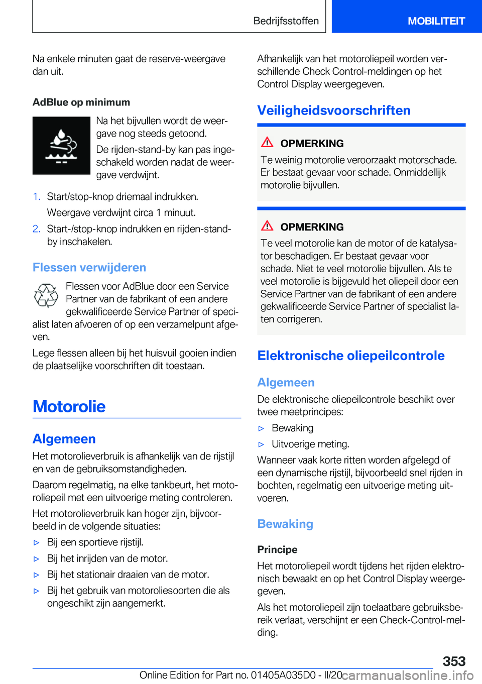 BMW X4 2020  Instructieboekjes (in Dutch) �N�a��e�n�k�e�l�e��m�i�n�u�t�e�n��g�a�a�t��d�e��r�e�s�e�r�v�e�-�w�e�e�r�g�a�v�e
�d�a�n��u�i�t�.
�A�d�B�l�u�e��o�p��m�i�n�i�m�u�m �N�a��h�e�t��b�i�j�v�u�l�l�e�n��w�o�r�d�t��d�e��w�e�e�rj�