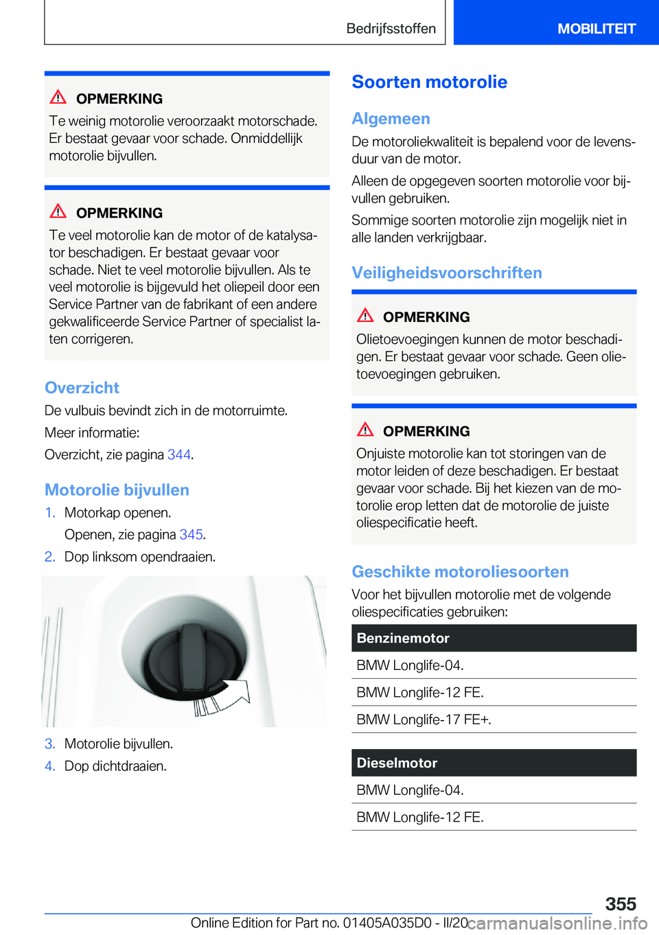 BMW X4 2020  Instructieboekjes (in Dutch) �O�P�M�E�R�K�I�N�G
�T�e��w�e�i�n�i�g��m�o�t�o�r�o�l�i�e��v�e�r�o�o�r�z�a�a�k�t��m�o�t�o�r�s�c�h�a�d�e�. �E�r��b�e�s�t�a�a�t��g�e�v�a�a�r��v�o�o�r��s�c�h�a�d�e�.��O�n�m�i�d�d�e�l�l�i�j�k
�m�o�