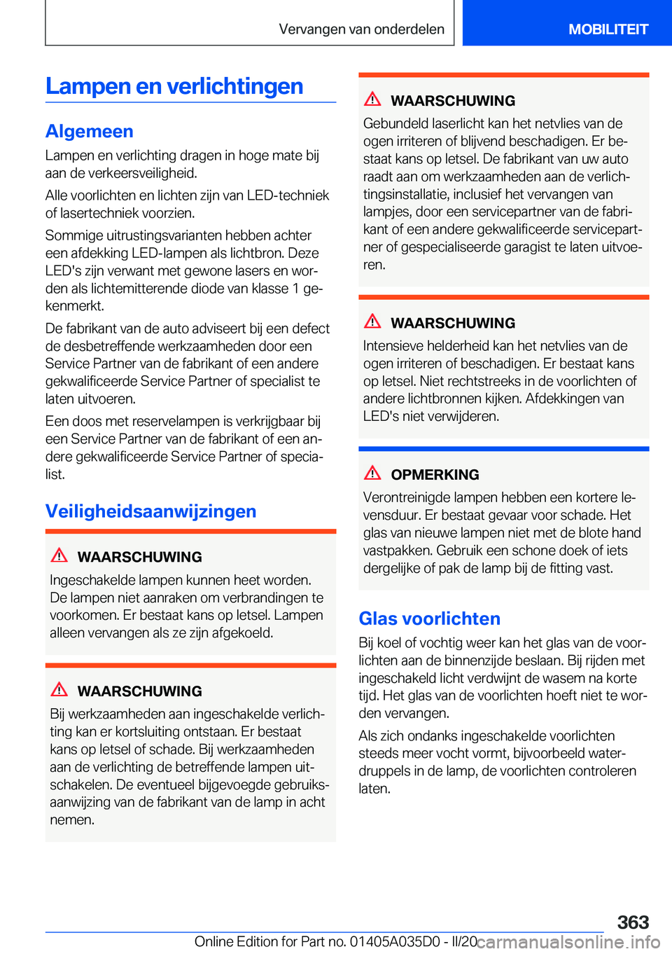 BMW X4 2020  Instructieboekjes (in Dutch) �L�a�m�p�e�n��e�n��v�e�r�l�i�c�h�t�i�n�g�e�n
�A�l�g�e�m�e�e�n
�L�a�m�p�e�n��e�n��v�e�r�l�i�c�h�t�i�n�g��d�r�a�g�e�n��i�n��h�o�g�e��m�a�t�e��b�i�j �a�a�n��d�e��v�e�r�k�e�e�r�s�v�e�i�l�i�g�h�