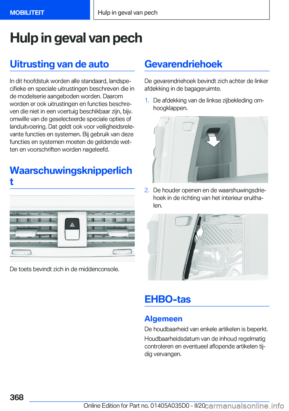 BMW X4 2020  Instructieboekjes (in Dutch) �H�u�l�p��i�n��g�e�v�a�l��v�a�n��p�e�c�h�U�i�t�r�u�s�t�i�n�g��v�a�n��d�e��a�u�t�o
�I�n��d�i�t��h�o�o�f�d�s�t�u�k��w�o�r�d�e�n��a�l�l�e��s�t�a�n�d�a�a�r�d�,��l�a�n�d�s�p�ej�c�i�f�i�e�k�e�