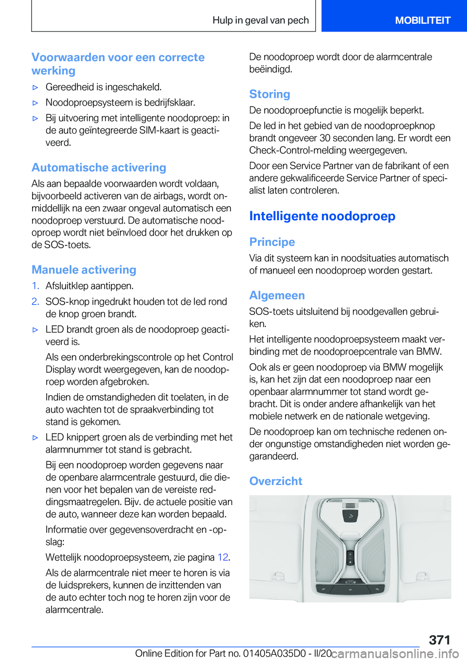 BMW X4 2020  Instructieboekjes (in Dutch) �V�o�o�r�w�a�a�r�d�e�n��v�o�o�r��e�e�n��c�o�r�r�e�c�t�e
�w�e�r�k�i�n�g'x�G�e�r�e�e�d�h�e�i�d��i�s��i�n�g�e�s�c�h�a�k�e�l�d�.'x�N�o�o�d�o�p�r�o�e�p�s�y�s�t�e�e�m��i�s��b�e�d�r�i�j�f�s�k�