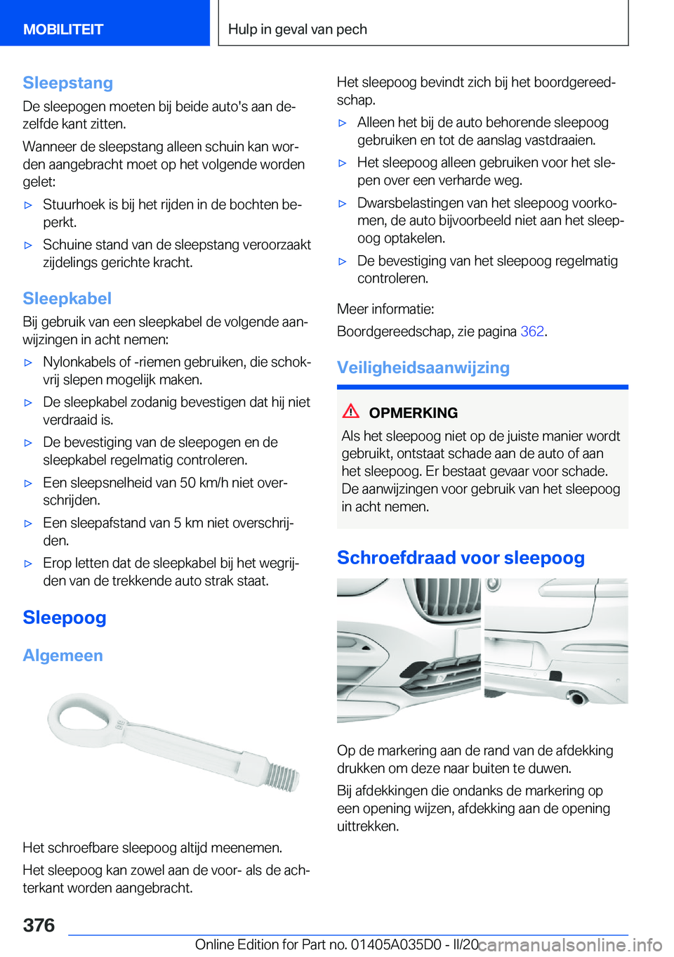 BMW X4 2020  Instructieboekjes (in Dutch) �S�l�e�e�p�s�t�a�n�g
�D�e��s�l�e�e�p�o�g�e�n��m�o�e�t�e�n��b�i�j��b�e�i�d�e��a�u�t�o�'�s��a�a�n��d�ej
�z�e�l�f�d�e��k�a�n�t��z�i�t�t�e�n�.
�W�a�n�n�e�e�r��d�e��s�l�e�e�p�s�t�a�n�g��a�