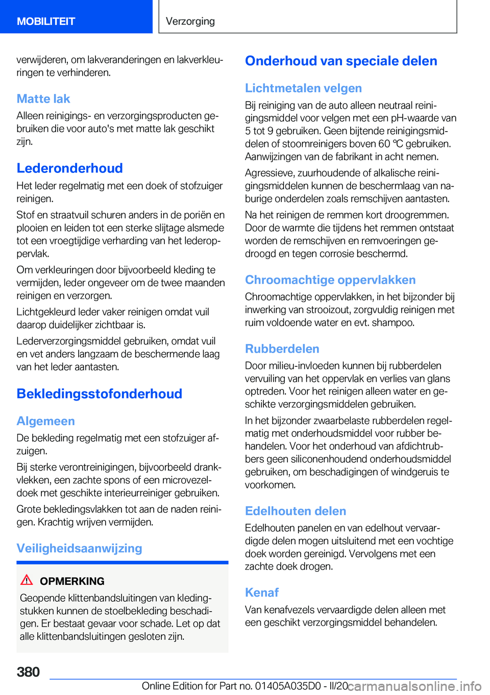 BMW X4 2020  Instructieboekjes (in Dutch) �v�e�r�w�i�j�d�e�r�e�n�,��o�m��l�a�k�v�e�r�a�n�d�e�r�i�n�g�e�n��e�n��l�a�k�v�e�r�k�l�e�uj
�r�i�n�g�e�n��t�e��v�e�r�h�i�n�d�e�r�e�n�.
�M�a�t�t�e��l�a�k �A�l�l�e�e�n��r�e�i�n�i�g�i�n�g�s�-��e�