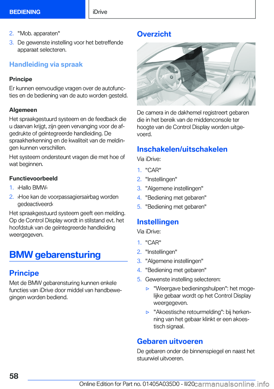 BMW X4 2020  Instructieboekjes (in Dutch) �2�.��M�o�b�.��a�p�p�a�r�a�t�e�n��3�.�D�e��g�e�w�e�n�s�t�e��i�n�s�t�e�l�l�i�n�g��v�o�o�r��h�e�t��b�e�t�r�e�f�f�e�n�d�e
�a�p�p�a�r�a�a�t��s�e�l�e�c�t�e�r�e�n�.
�H�a�n�d�l�e�i�d�i�n�g��v�i�a�