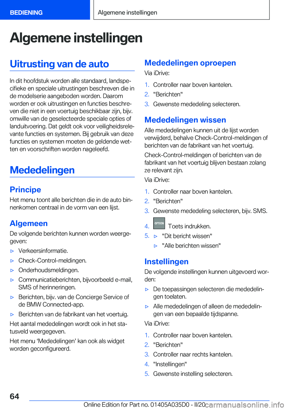 BMW X4 2020  Instructieboekjes (in Dutch) �A�l�g�e�m�e�n�e��i�n�s�t�e�l�l�i�n�g�e�n�U�i�t�r�u�s�t�i�n�g��v�a�n��d�e��a�u�t�o
�I�n��d�i�t��h�o�o�f�d�s�t�u�k��w�o�r�d�e�n��a�l�l�e��s�t�a�n�d�a�a�r�d�,��l�a�n�d�s�p�ej�c�i�f�i�e�k�e��