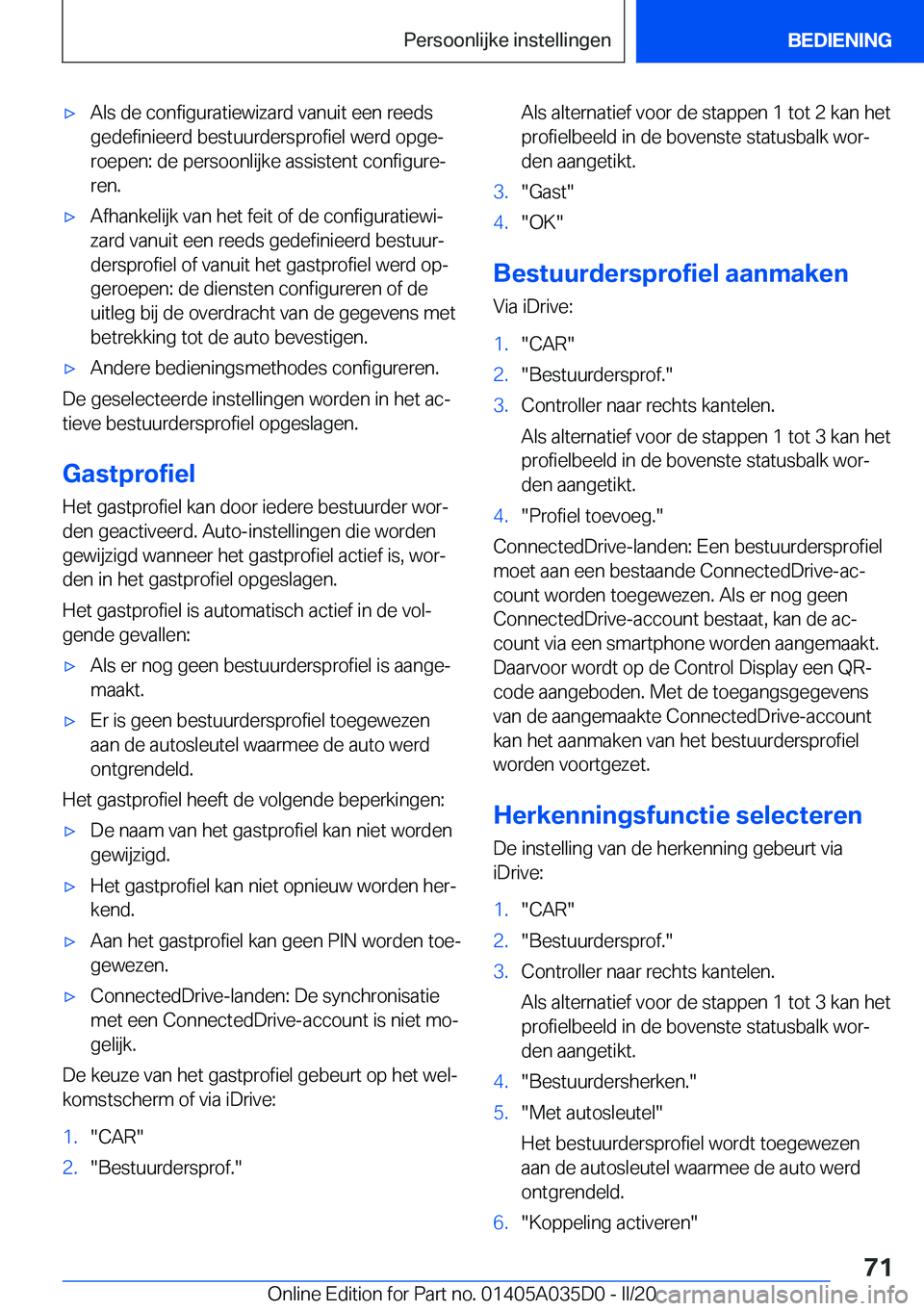 BMW X4 2020  Instructieboekjes (in Dutch) 'x�A�l�s��d�e��c�o�n�f�i�g�u�r�a�t�i�e�w�i�z�a�r�d��v�a�n�u�i�t��e�e�n��r�e�e�d�s�g�e�d�e�f�i�n�i�e�e�r�d��b�e�s�t�u�u�r�d�e�r�s�p�r�o�f�i�e�l��w�e�r�d��o�p�g�ej
�r�o�e�p�e�n�:��d�e��p�