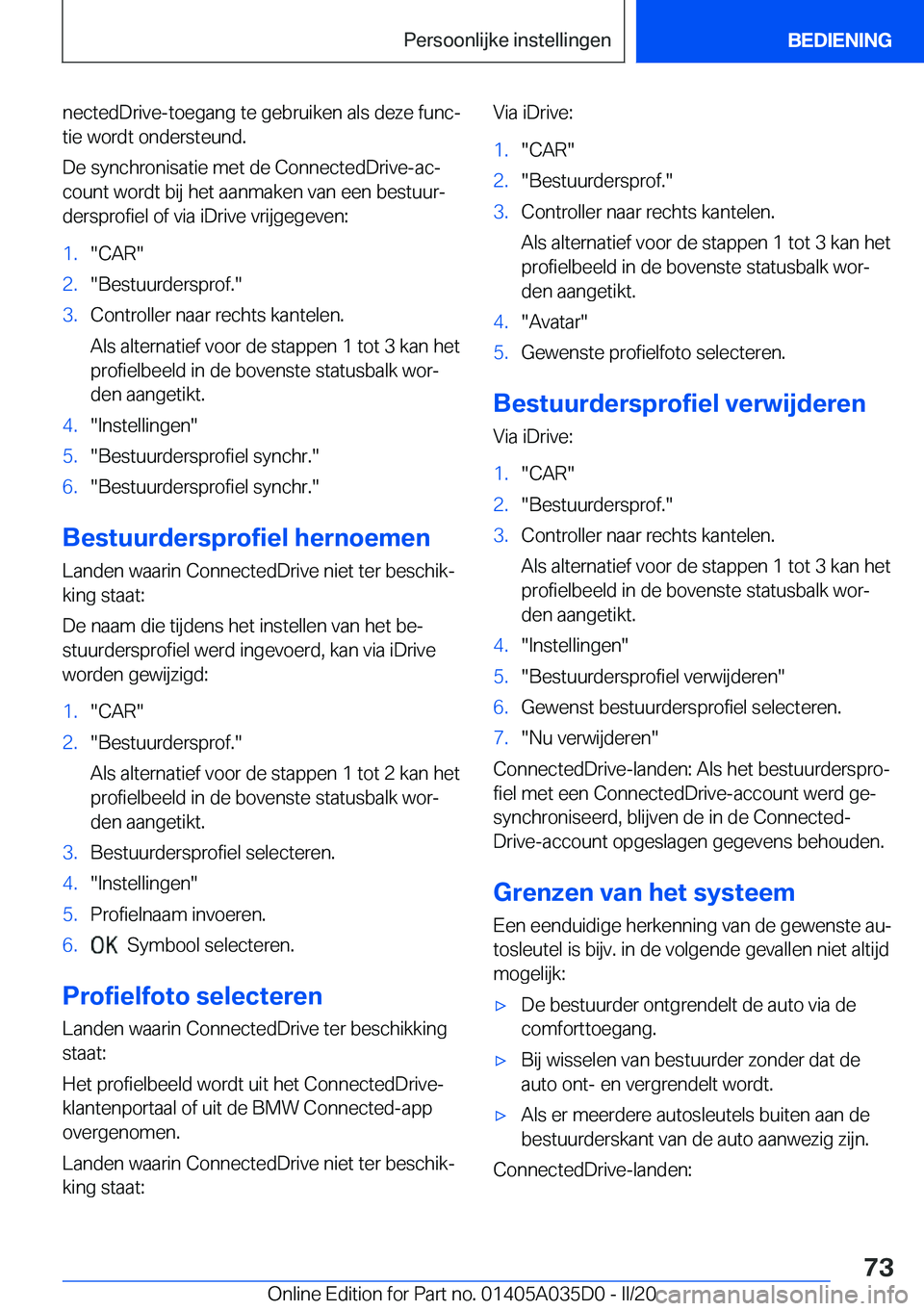 BMW X4 2020  Instructieboekjes (in Dutch) �n�e�c�t�e�d�D�r�i�v�e�-�t�o�e�g�a�n�g��t�e��g�e�b�r�u�i�k�e�n��a�l�s��d�e�z�e��f�u�n�cj
�t�i�e��w�o�r�d�t��o�n�d�e�r�s�t�e�u�n�d�.
�D�e��s�y�n�c�h�r�o�n�i�s�a�t�i�e��m�e�t��d�e��C�o�n�n�e