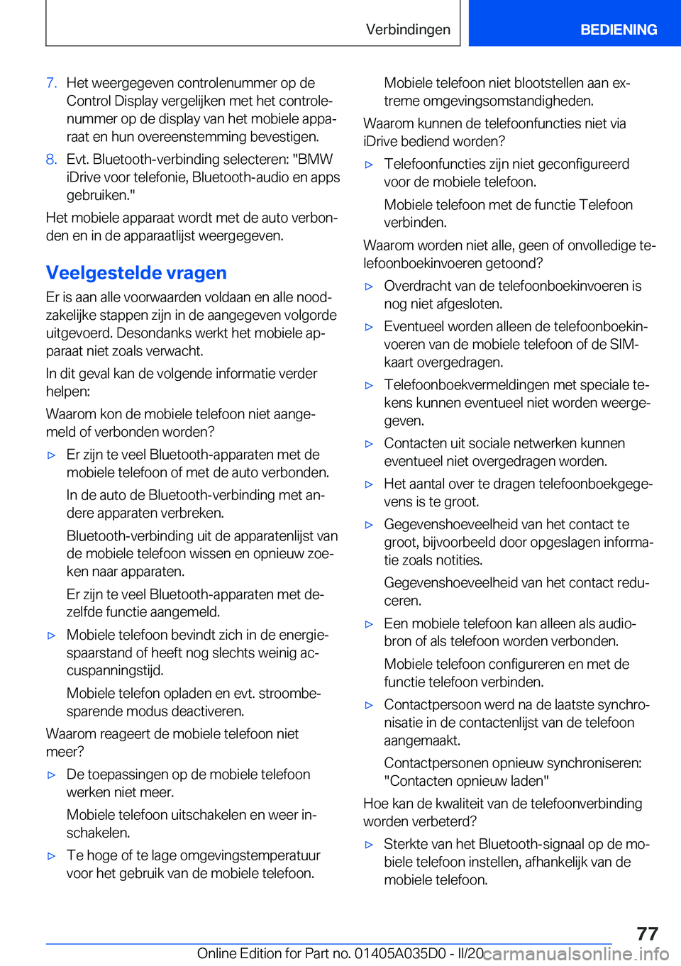 BMW X4 2020  Instructieboekjes (in Dutch) �7�.�H�e�t��w�e�e�r�g�e�g�e�v�e�n��c�o�n�t�r�o�l�e�n�u�m�m�e�r��o�p��d�e
�C�o�n�t�r�o�l��D�i�s�p�l�a�y��v�e�r�g�e�l�i�j�k�e�n��m�e�t��h�e�t��c�o�n�t�r�o�l�ej �n�u�m�m�e�r��o�p��d�e��d�i�s