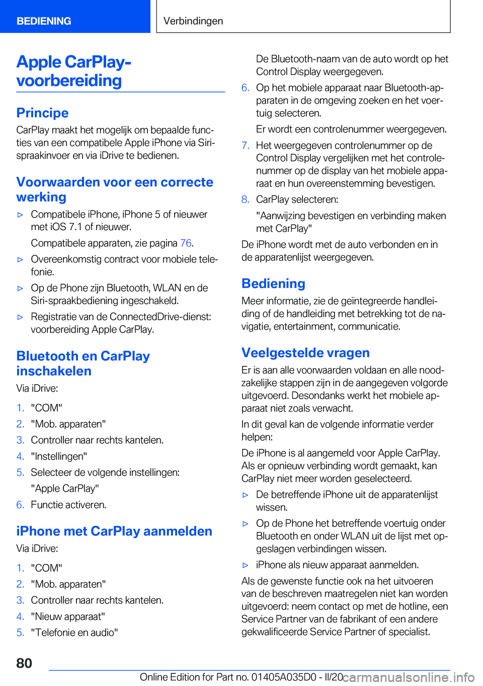BMW X4 2020  Instructieboekjes (in Dutch) �A�p�p�l�e��C�a�r�P�l�a�y�-�v�o�o�r�b�e�r�e�i�d�i�n�g
�P�r�i�n�c�i�p�e �C�a�r�P�l�a�y��m�a�a�k�t��h�e�t��m�o�g�e�l�i�j�k��o�m��b�e�p�a�a�l�d�e��f�u�n�cj
�t�i�e�s��v�a�n��e�e�n��c�o�m�p�a�t�