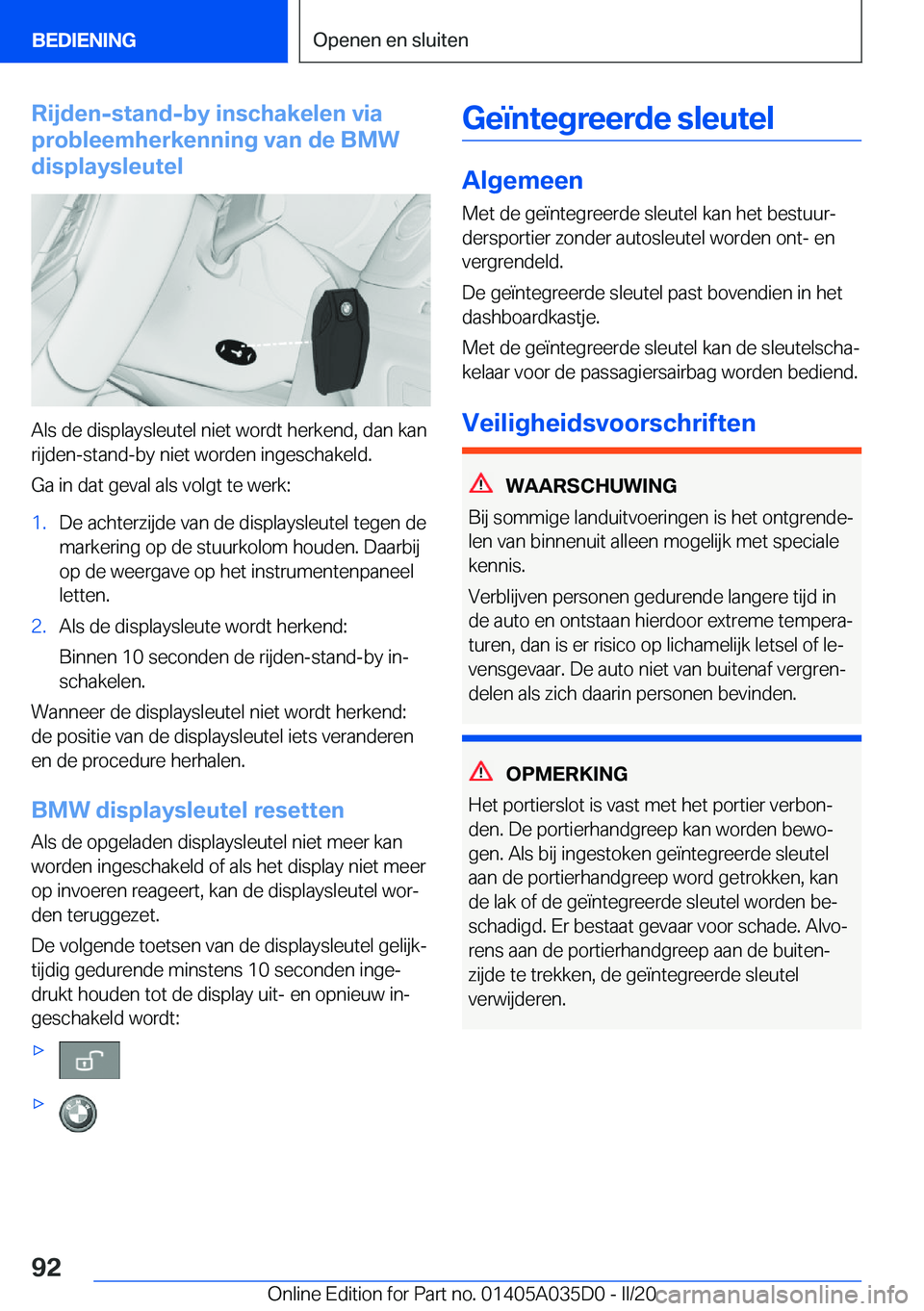 BMW X4 2020  Instructieboekjes (in Dutch) �R�i�j�d�e�n�-�s�t�a�n�d�-�b�y��i�n�s�c�h�a�k�e�l�e�n��v�i�a
�p�r�o�b�l�e�e�m�h�e�r�k�e�n�n�i�n�g��v�a�n��d�e��B�M�W
�d�i�s�p�l�a�y�s�l�e�u�t�e�l
�A�l�s��d�e��d�i�s�p�l�a�y�s�l�e�u�t�e�l��n�i�