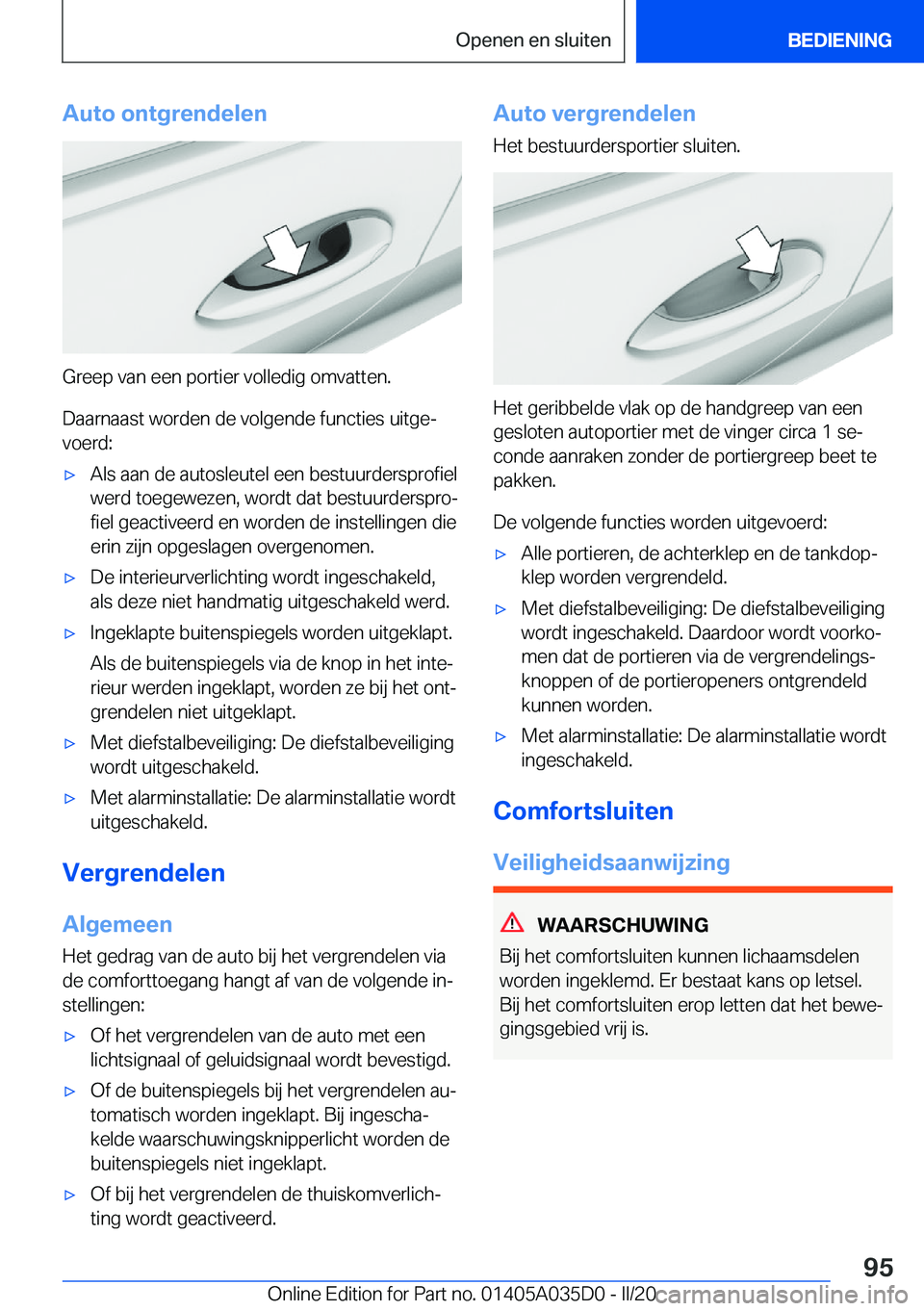 BMW X4 2020  Instructieboekjes (in Dutch) �A�u�t�o��o�n�t�g�r�e�n�d�e�l�e�n
�G�r�e�e�p��v�a�n��e�e�n��p�o�r�t�i�e�r��v�o�l�l�e�d�i�g��o�m�v�a�t�t�e�n�.
�D�a�a�r�n�a�a�s�t��w�o�r�d�e�n��d�e��v�o�l�g�e�n�d�e��f�u�n�c�t�i�e�s��u�i�t�g
