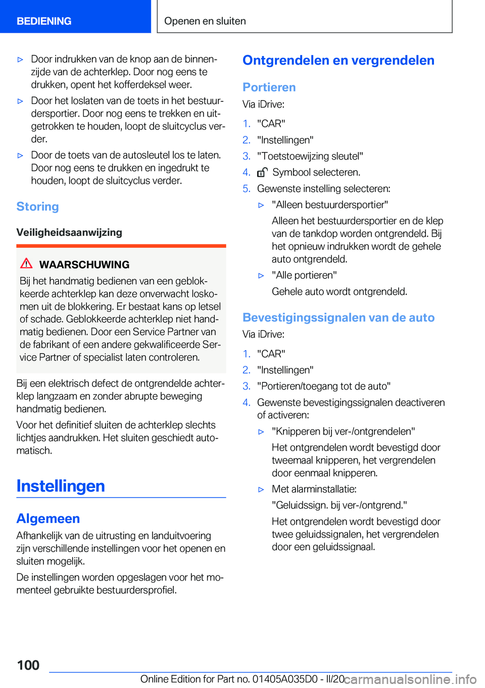 BMW X4 2020  Instructieboekjes (in Dutch) 'x�D�o�o�r��i�n�d�r�u�k�k�e�n��v�a�n��d�e��k�n�o�p��a�a�n��d�e��b�i�n�n�e�nj
�z�i�j�d�e��v�a�n��d�e��a�c�h�t�e�r�k�l�e�p�.��D�o�o�r��n�o�g��e�e�n�s��t�e �d�r�u�k�k�e�n�,��o�p�e�n�t