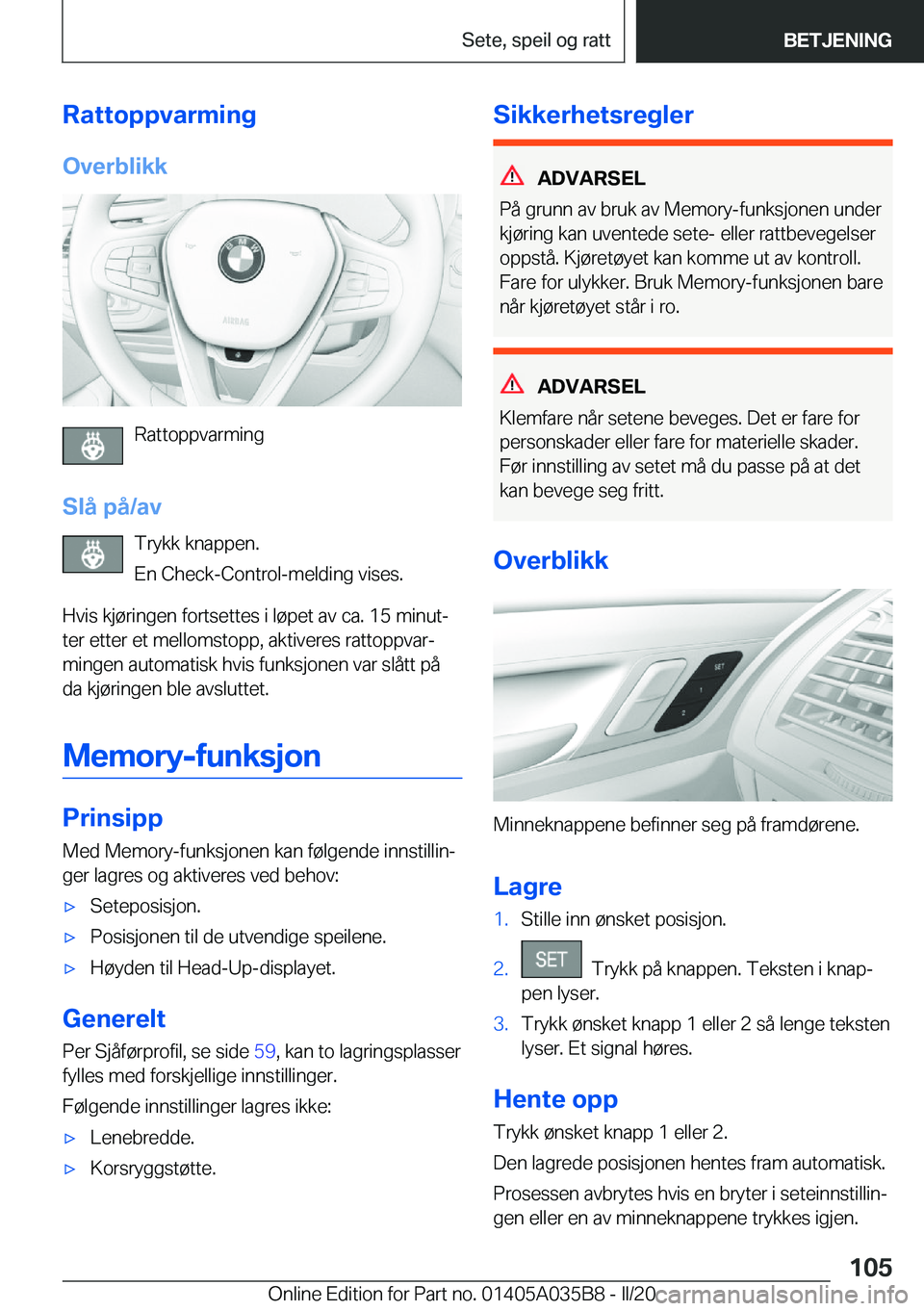 BMW X4 2020  InstruksjonsbØker (in Norwegian) �R�a�t�t�o�p�p�v�a�r�m�i�n�g
�O�v�e�r�b�l�i�k�k
�R�a�t�t�o�p�p�v�a�r�m�i�n�g
�S�l�å��p�å�/�a�v �T�r�y�k�k��k�n�a�p�p�e�n�.
�E�n��C�h�e�c�k�-�C�o�n�t�r�o�l�-�m�e�l�d�i�n�g��v�i�s�e�s�.
�H�v�i�s�