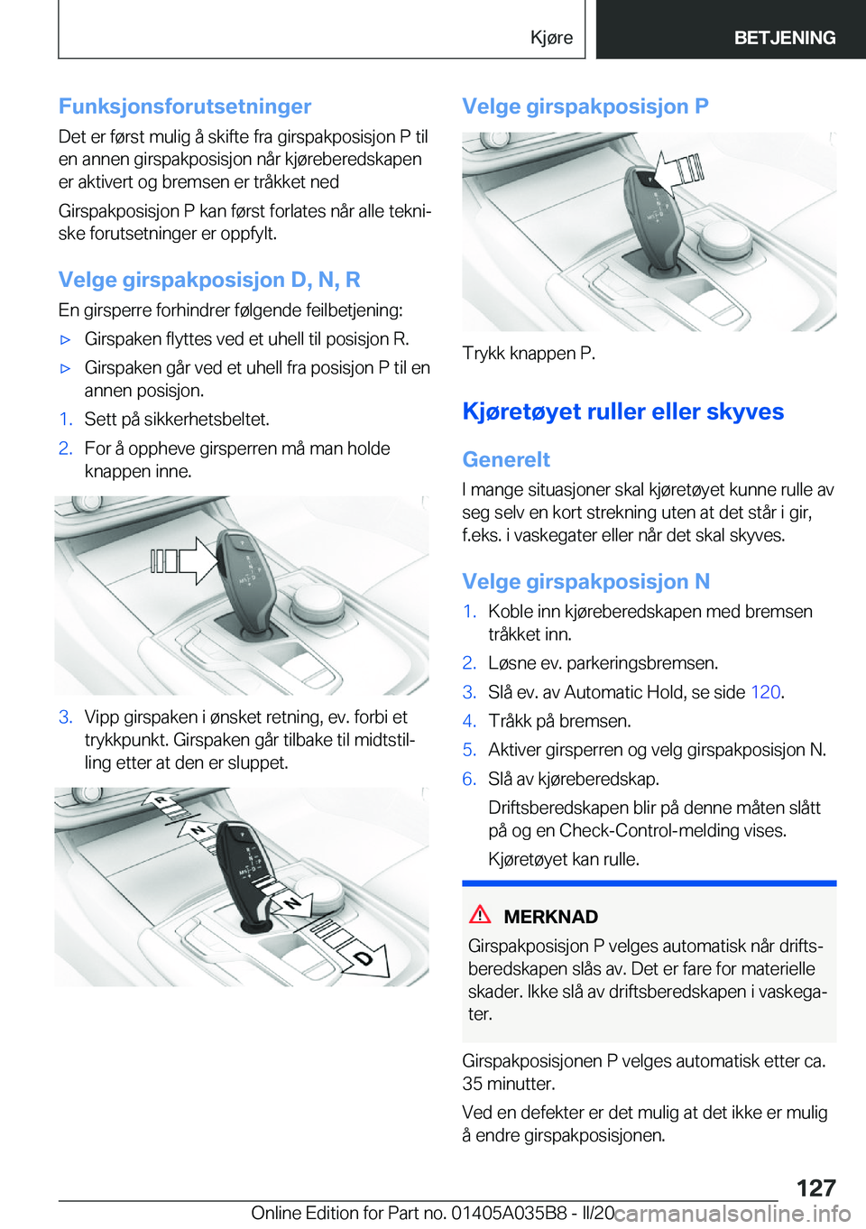 BMW X4 2020  InstruksjonsbØker (in Norwegian) �F�u�n�k�s�j�o�n�s�f�o�r�u�t�s�e�t�n�i�n�g�e�r�D�e�t��e�r��f�