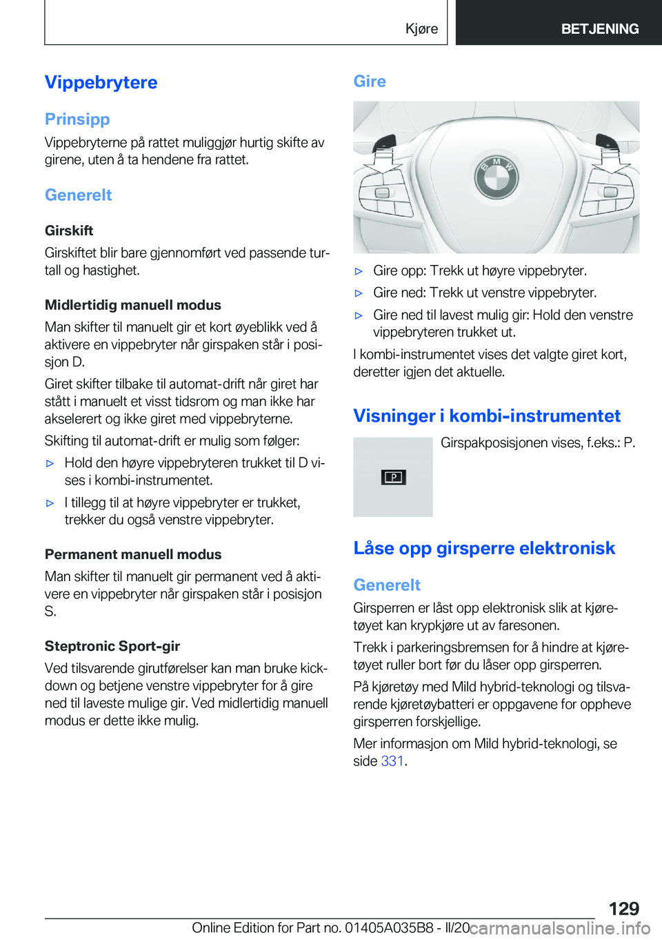 BMW X4 2020  InstruksjonsbØker (in Norwegian) �V�i�p�p�e�b�r�y�t�e�r�e
�P�r�i�n�s�i�p�p �V�i�p�p�e�b�r�y�t�e�r�n�e��p�å��r�a�t�t�e�t��m�u�l�i�g�g�j�