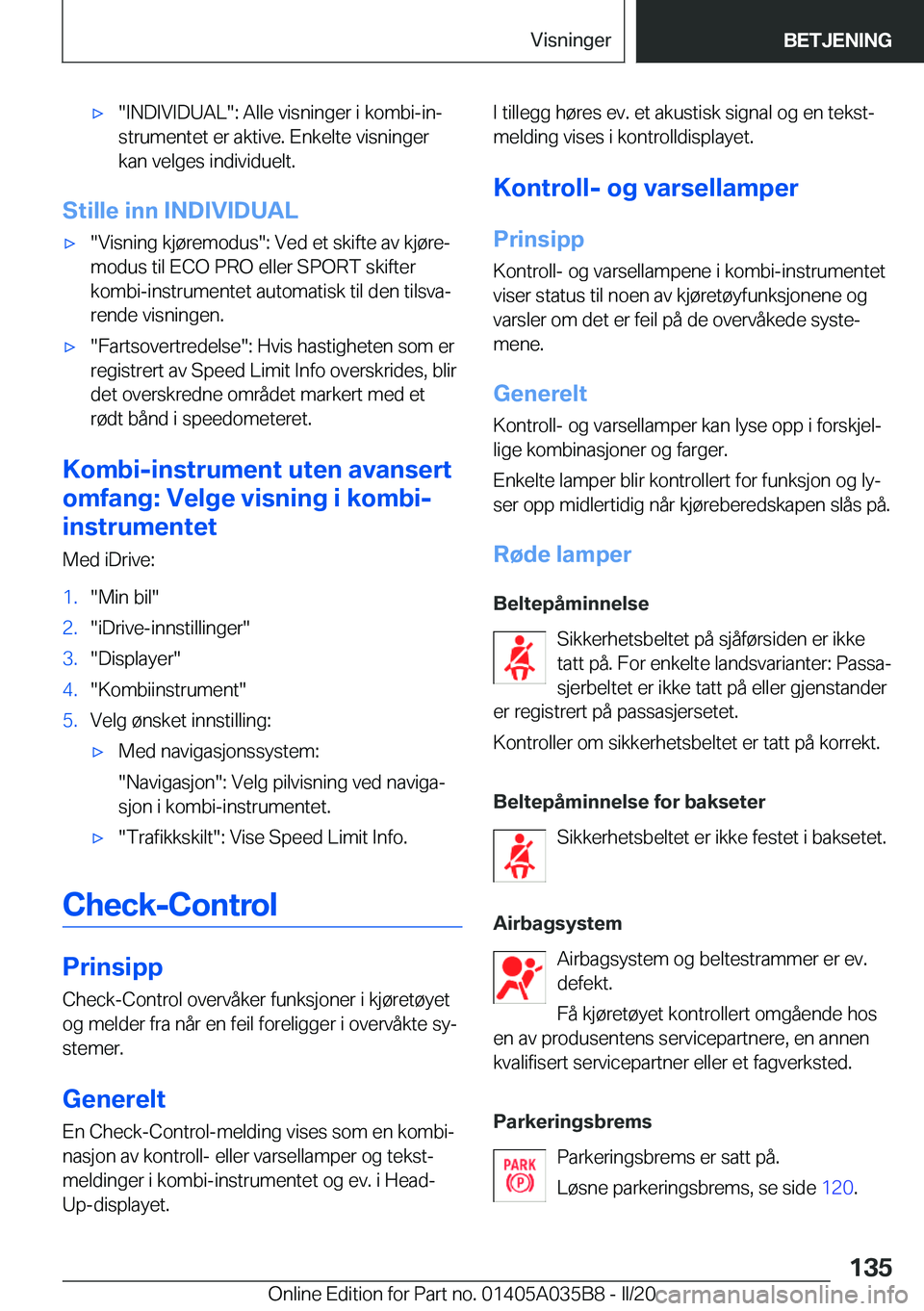 BMW X4 2020  InstruksjonsbØker (in Norwegian) x��I�N�D�I�V�I�D�U�A�L��:��A�l�l�e��v�i�s�n�i�n�g�e�r��i��k�o�m�b�i�-�i�nj
�s�t�r�u�m�e�n�t�e�t��e�r��a�k�t�i�v�e�.��E�n�k�e�l�t�e��v�i�s�n�i�n�g�e�r
�k�a�n��v�e�l�g�e�s��i�n�d�i�v�i�d�u
