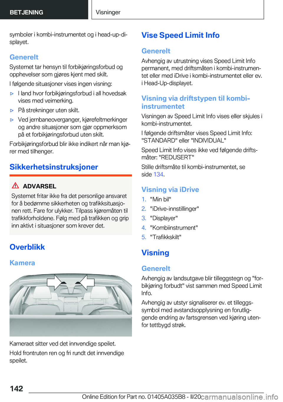BMW X4 2020  InstruksjonsbØker (in Norwegian) �s�y�m�b�o�l�e�r��i��k�o�m�b�i�-�i�n�s�t�r�u�m�e�n�t�e�t��o�g��i��h�e�a�d�-�u�p�-�d�ij
�s�p�l�a�y�e�t�.
�G�e�n�e�r�e�l�t
�S�y�s�t�e�m�e�t��t�a�r��h�e�n�s�y�n��t�i�l��f�o�r�b�i�k�j�