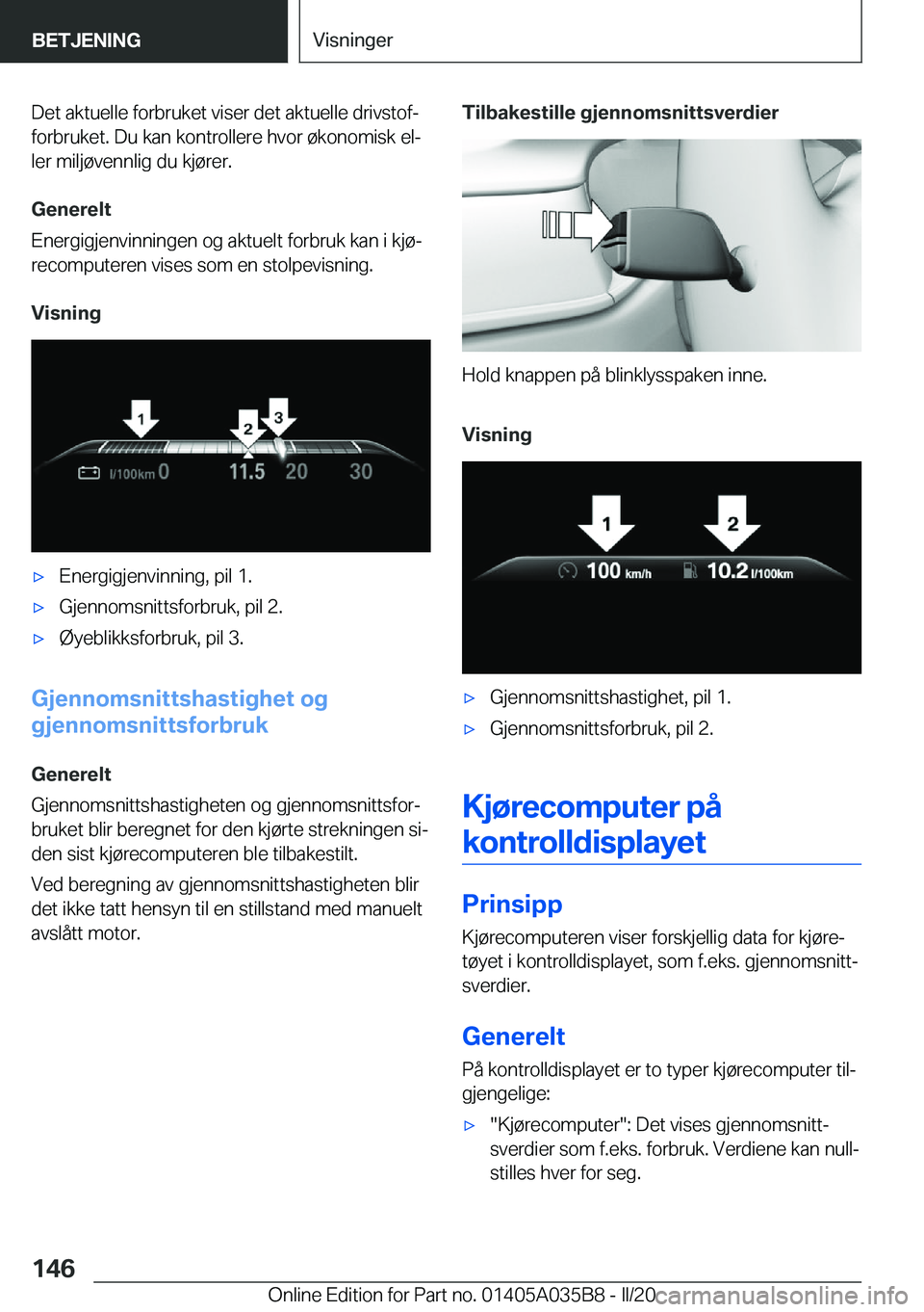 BMW X4 2020  InstruksjonsbØker (in Norwegian) �D�e�t��a�k�t�u�e�l�l�e��f�o�r�b�r�u�k�e�t��v�i�s�e�r��d�e�t��a�k�t�u�e�l�l�e��d�r�i�v�s�t�o�fj�f�o�r�b�r�u�k�e�t�.��D�u��k�a�n��k�o�n�t�r�o�l�l�e�r�e��h�v�o�r��