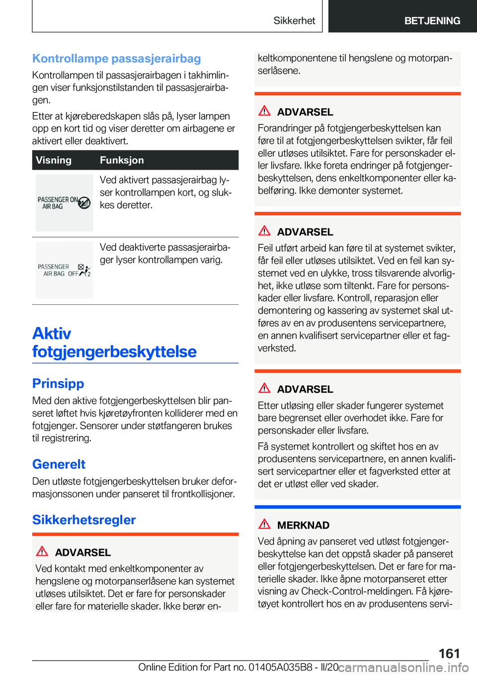 BMW X4 2020  InstruksjonsbØker (in Norwegian) �K�o�n�t�r�o�l�l�a�m�p�e��p�a�s�s�a�s�j�e�r�a�i�r�b�a�g
�K�o�n�t�r�o�l�l�a�m�p�e�n��t�i�l��p�a�s�s�a�s�j�e�r�a�i�r�b�a�g�e�n��i��t�a�k�h�i�m�l�i�nj �g�e�n��v�i�s�e�r��f�u�n�k�s�j�o�n�s�t�i�l�s