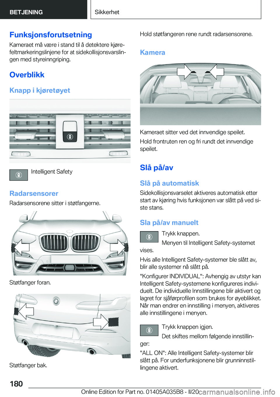 BMW X4 2020  InstruksjonsbØker (in Norwegian) �F�u�n�k�s�j�o�n�s�f�o�r�u�t�s�e�t�n�i�n�g�K�a�m�e�r�a�e�t��m�å��v�æ�r�e��i��s�t�a�n�d��t�i�l��å��d�e�t�e�k�t�e�r�e��k�j�