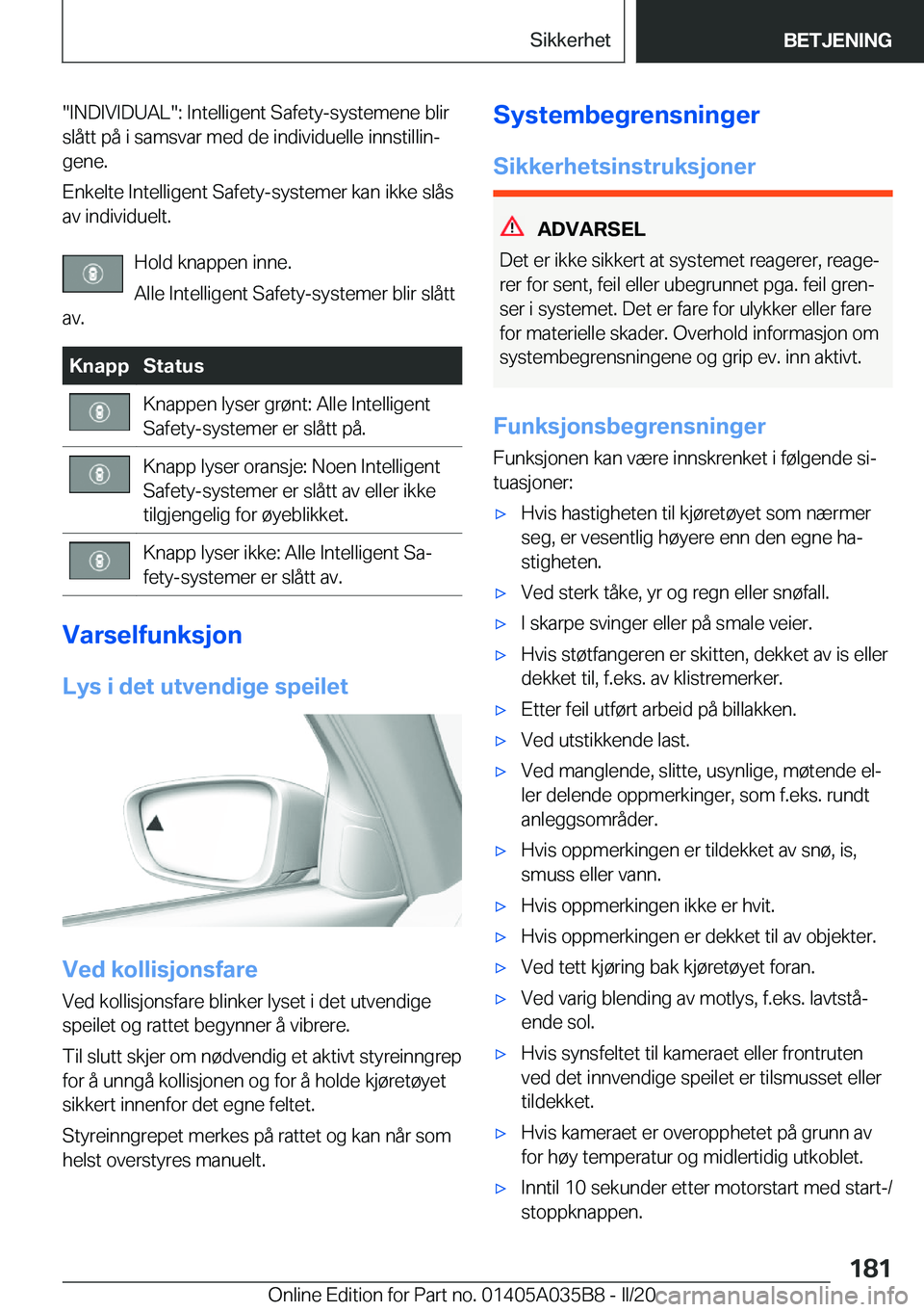 BMW X4 2020  InstruksjonsbØker (in Norwegian) ��I�N�D�I�V�I�D�U�A�L��:��I�n�t�e�l�l�i�g�e�n�t��S�a�f�e�t�y�-�s�y�s�t�e�m�e�n�e��b�l�i�r�s�l�å�t�t��p�å��i��s�a�m�s�v�a�r��m�e�d��d�e��i�n�d�i�v�i�d�u�e�l�l�e��i�n�n�s�t�i�l�l�i�nj�g�e