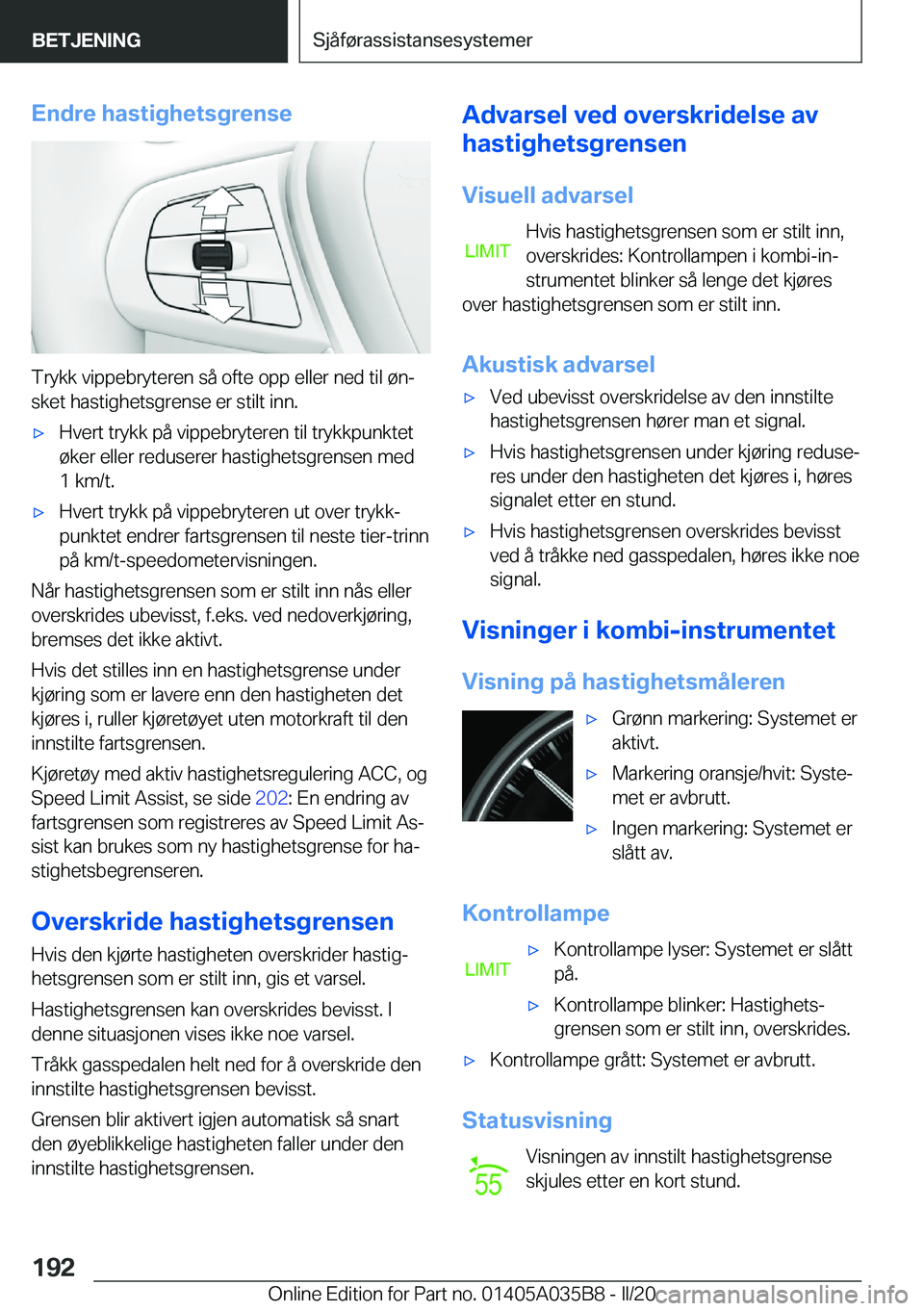 BMW X4 2020  InstruksjonsbØker (in Norwegian) �E�n�d�r�e��h�a�s�t�i�g�h�e�t�s�g�r�e�n�s�e
�T�r�y�k�k��v�i�p�p�e�b�r�y�t�e�r�e�n��s�å��o�f�t�e��o�p�p��e�l�l�e�r��n�e�d��t�i�l��