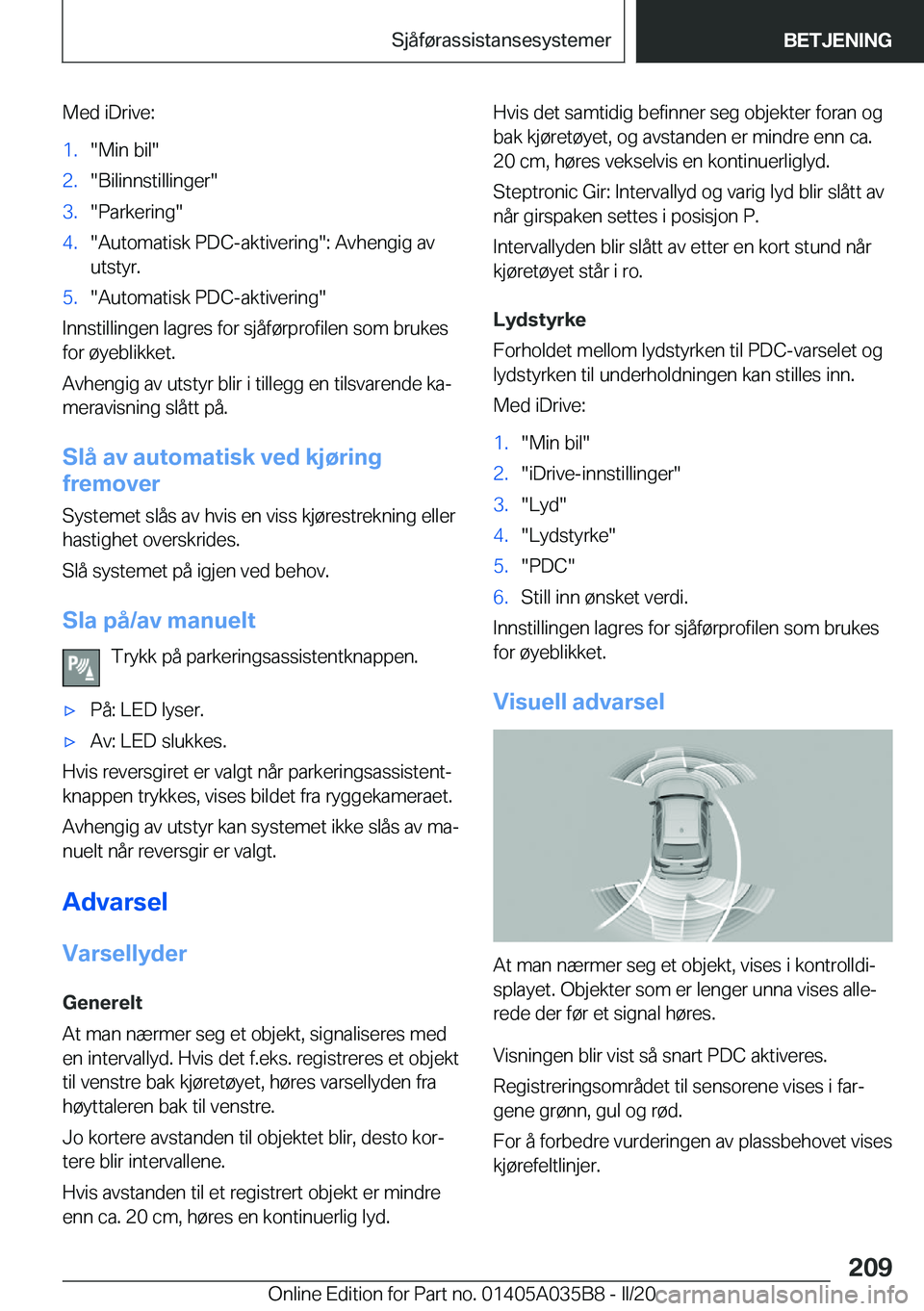BMW X4 2020  InstruksjonsbØker (in Norwegian) �M�e�d��i�D�r�i�v�e�:�1�.��M�i�n��b�i�l��2�.��B�i�l�i�n�n�s�t�i�l�l�i�n�g�e�r��3�.��P�a�r�k�e�r�i�n�g��4�.��A�u�t�o�m�a�t�i�s�k��P�D�C�-�a�k�t�i�v�e�r�i�n�g��:��A�v�h�e�n�g�i�g��a�v
�u�t�