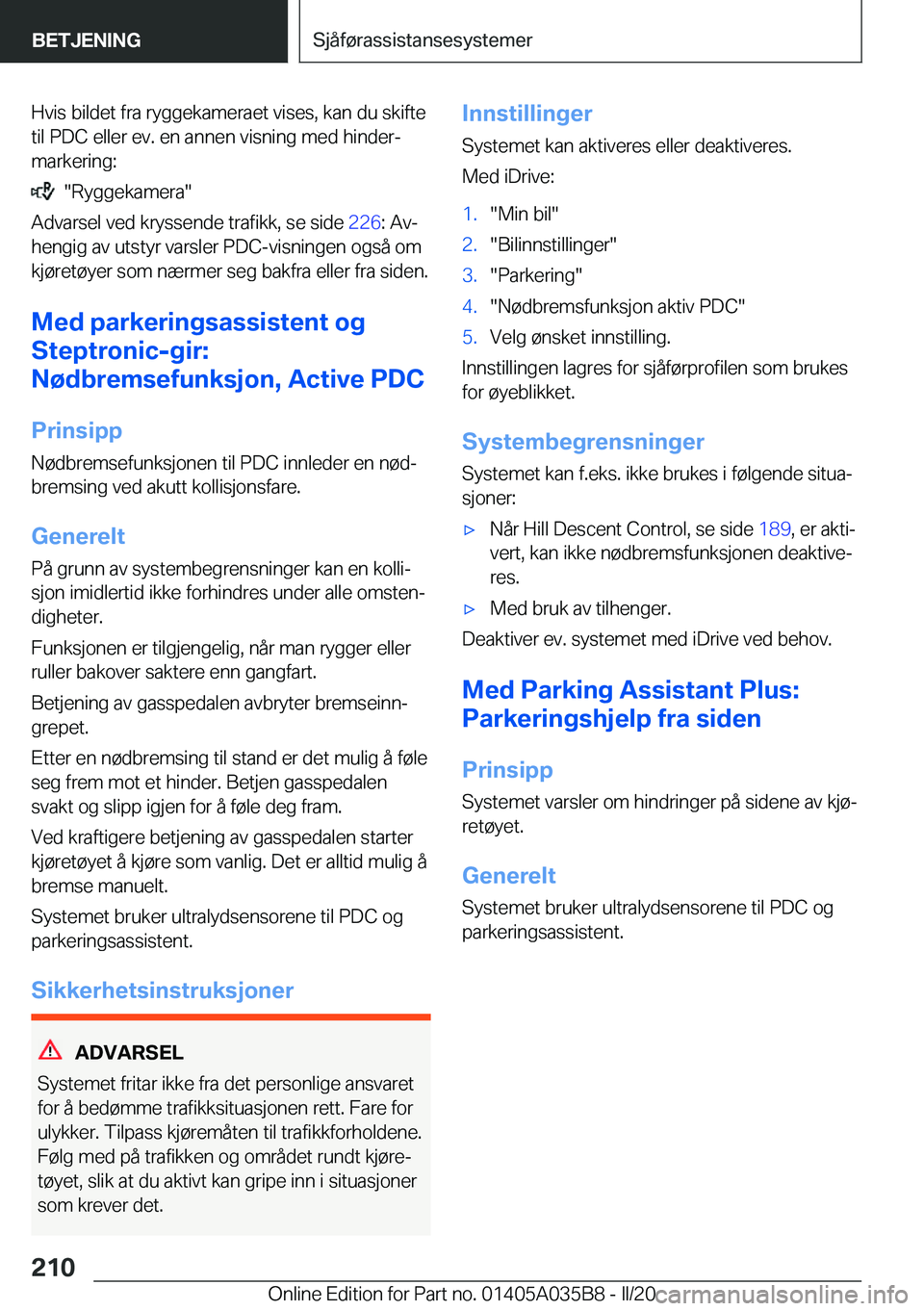 BMW X4 2020  InstruksjonsbØker (in Norwegian) �H�v�i�s��b�i�l�d�e�t��f�r�a��r�y�g�g�e�k�a�m�e�r�a�e�t��v�i�s�e�s�,��k�a�n��d�u��s�k�i�f�t�e
�t�i�l��P�D�C��e�l�l�e�r��e�v�.��e�n��a�n�n�e�n��v�i�s�n�i�n�g��m�e�d��h�i�n�d�e�rj
�m�a�r