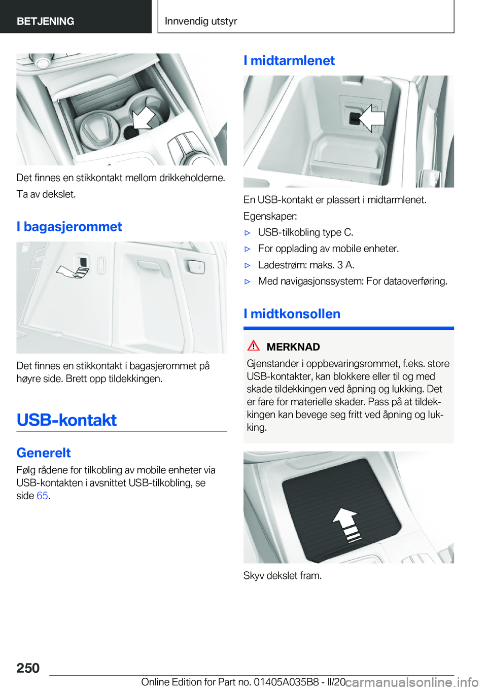 BMW X4 2020  InstruksjonsbØker (in Norwegian) �D�e�t��f�i�n�n�e�s��e�n��s�t�i�k�k�o�n�t�a�k�t��m�e�l�l�o�m��d�r�i�k�k�e�h�o�l�d�e�r�n�e�.
�T�a��a�v��d�e�k�s�l�e�t�.
�I��b�a�g�a�s�j�e�r�o�m�m�e�t
�D�e�t��f�i�n�n�e�s��e�n��s�t�i�k�k�o�n�