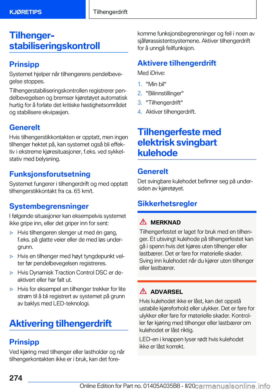 BMW X4 2020  InstruksjonsbØker (in Norwegian) �T�i�l�h�e�n�g�e�r�-
�s�t�a�b�i�l�i�s�e�r�i�n�g�s�k�o�n�t�r�o�l�l
�P�r�i�n�s�i�p�p
�S�y�s�t�e�m�e�t��h�j�e�l�p�e�r��n�å�r��t�i�l�h�e�n�g�e�r�e�n�s��p�e�n�d�e�l�b�e�v�ej
�g�e�l�s�e��s�t�o�p�p�e�