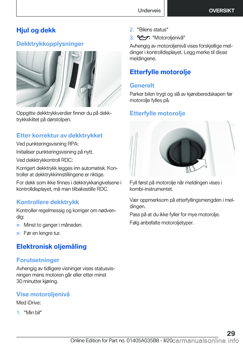 BMW X4 2020  InstruksjonsbØker (in Norwegian) �H�j�u�l��o�g��d�e�k�k
�D�e�k�k�t�r�y�k�k�o�p�p�l�y�s�n�i�n�g�e�r
�O�p�p�g�i�t�t�e��d�e�k�k�t�r�y�k�k�v�e�r�d�i�e�r��f�i�n�n�e�r��d�u��p�å��d�e�k�kj
�t�r�y�k�k�s�k�i�l�t�e�t��p�å��d�