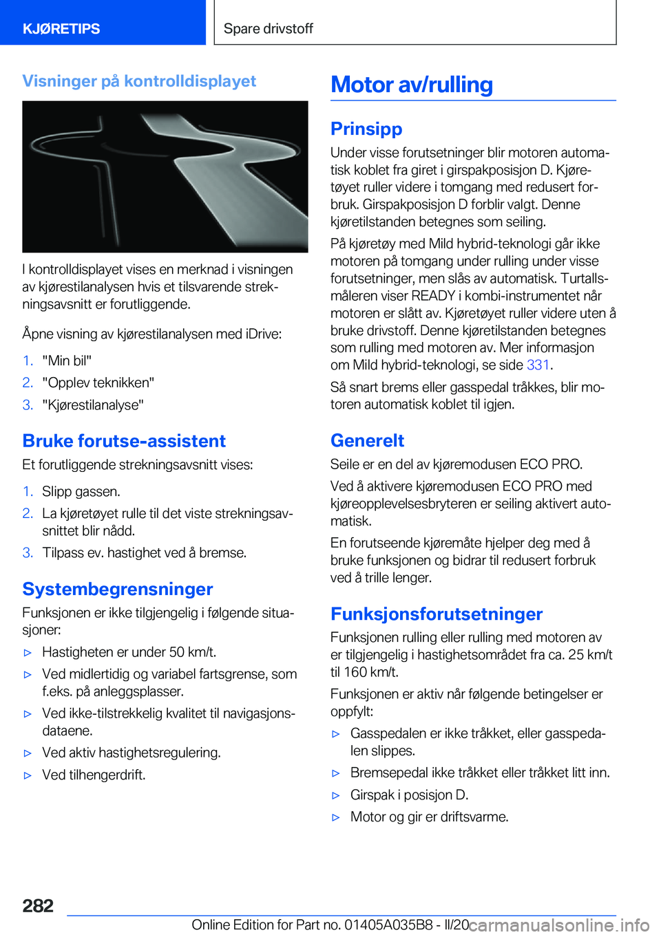 BMW X4 2020  InstruksjonsbØker (in Norwegian) �V�i�s�n�i�n�g�e�r��p�å��k�o�n�t�r�o�l�l�d�i�s�p�l�a�y�e�t
�I��k�o�n�t�r�o�l�l�d�i�s�p�l�a�y�e�t��v�i�s�e�s��e�n��m�e�r�k�n�a�d��i��v�i�s�n�i�n�g�e�n
�a�v��k�j�