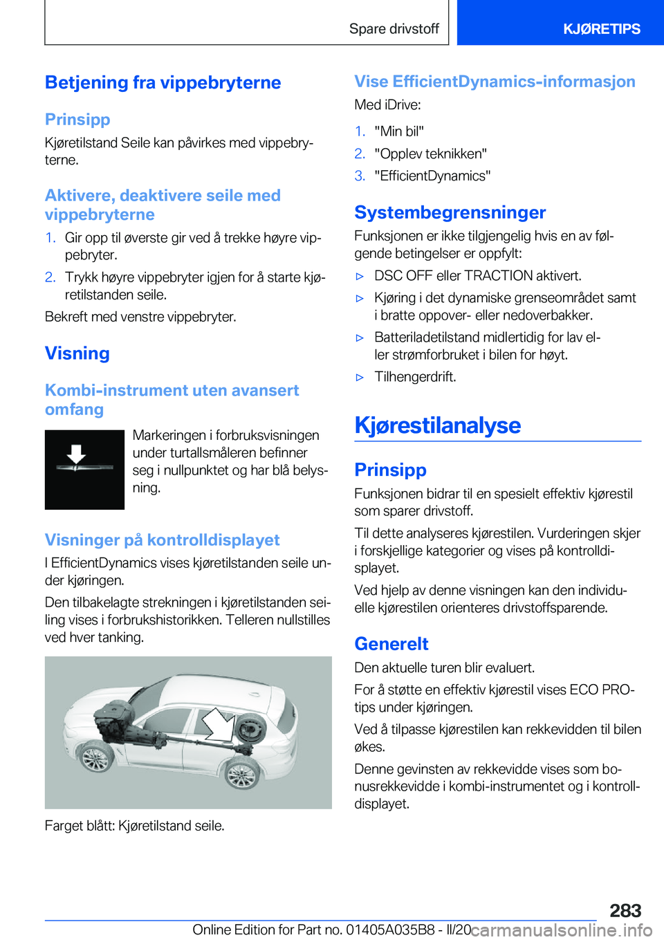BMW X4 2020  InstruksjonsbØker (in Norwegian) �B�e�t�j�e�n�i�n�g��f�r�a��v�i�p�p�e�b�r�y�t�e�r�n�e
�P�r�i�n�s�i�p�p �K�j�
