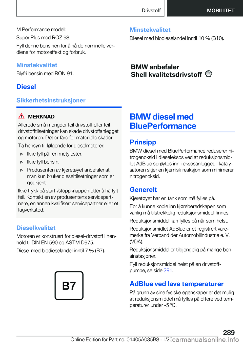 BMW X4 2020  InstruksjonsbØker (in Norwegian) �M��P�e�r�f�o�r�m�a�n�c�e��m�o�d�e�l�l�:
�S�u�p�e�r��P�l�u�s��m�e�d��R�O�Z��9�8�.
�F�y�l�l��d�e�n�n�e��b�e�n�s�i�n�e�n��f�o�r��å��n�å��d�e��n�o�m�i�n�e�l�l�e��v�e�rj �d�i�e�n�e��f�o�