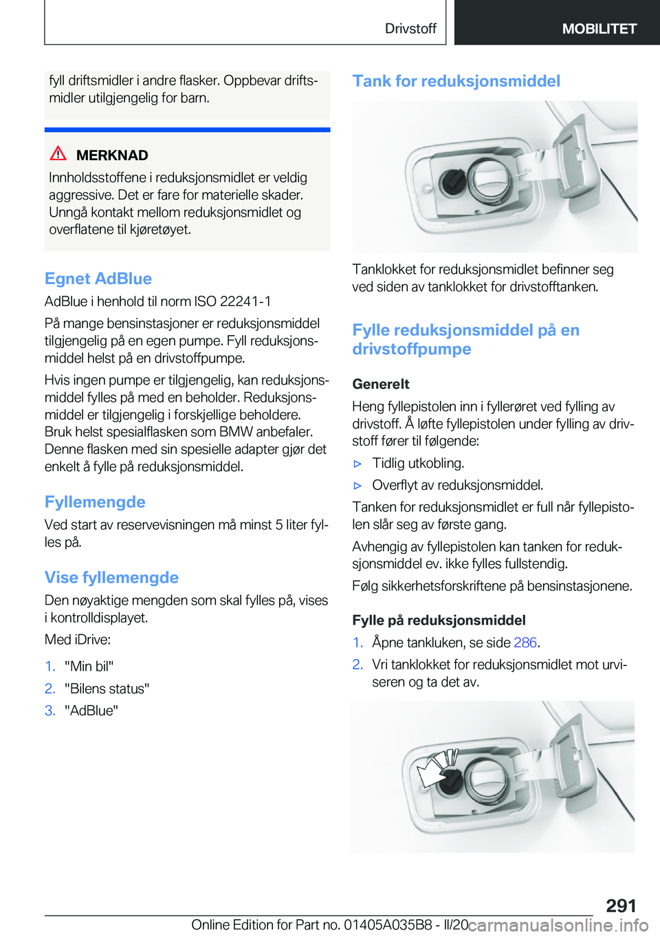 BMW X4 2020  InstruksjonsbØker (in Norwegian) �f�y�l�l��d�r�i�f�t�s�m�i�d�l�e�r��i��a�n�d�r�e��f�l�a�s�k�e�r�.��O�p�p�b�e�v�a�r��d�r�i�f�t�sj
�m�i�d�l�e�r��u�t�i�l�g�j�e�n�g�e�l�i�g��f�o�r��b�a�r�n�.
�M�E�R�K�N�A�D
�I�n�n�h�o�l�d�s�s�t�