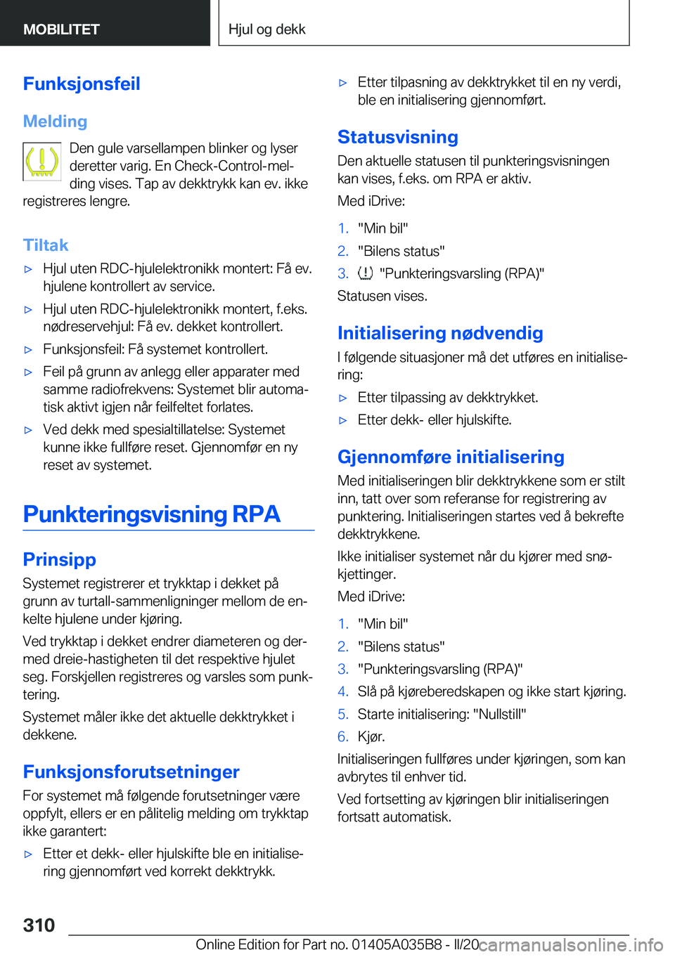 BMW X4 2020  InstruksjonsbØker (in Norwegian) �F�u�n�k�s�j�o�n�s�f�e�i�l
�M�e�l�d�i�n�g �D�e�n��g�u�l�e��v�a�r�s�e�l�l�a�m�p�e�n��b�l�i�n�k�e�r��o�g��l�y�s�e�r
�d�e�r�e�t�t�e�r��v�a�r�i�g�.��E�n��C�h�e�c�k�-�C�o�n�t�r�o�l�-�m�e�lj
�d�i�n