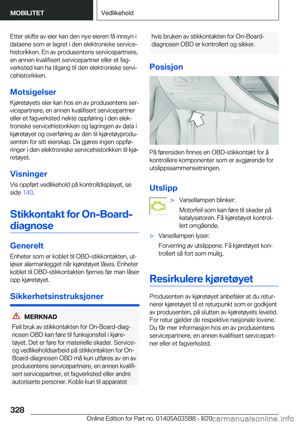 BMW X4 2020  InstruksjonsbØker (in Norwegian) �E�t�t�e�r��s�k�i�f�t�e��a�v��e�i�e�r��k�a�n��d�e�n��n�y�e��e�i�e�r�e�n��f�å��i�n�n�s�y�n��i
�d�a�t�a�e�n�e��s�o�m��e�r��l�a�g�r�e�t��i��d�e�n��e�l�e�k�t�r�o�n�i�s�k�e��s�e�r�v�i�c�e