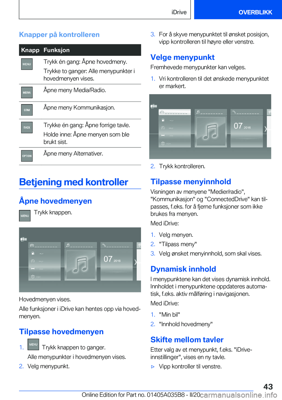 BMW X4 2020  InstruksjonsbØker (in Norwegian) �K�n�a�p�p�e�r��p�å��k�o�n�t�r�o�l�l�e�r�e�n�K�n�a�p�p�F�u�n�k�s�j�o�n�T�r�y�k�k��