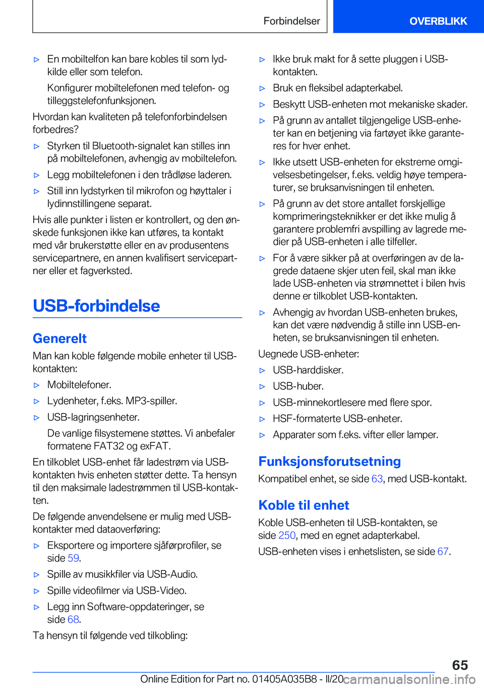 BMW X4 2020  InstruksjonsbØker (in Norwegian) x�E�n��m�o�b�i�l�t�e�l�f�o�n��k�a�n��b�a�r�e��k�o�b�l�e�s��t�i�l��s�o�m��l�y�dj
�k�i�l�d�e��e�l�l�e�r��s�o�m��t�e�l�e�f�o�n�.
�K�o�n�f�i�g�u�r�e�r��m�o�b�i�l�t�e�l�e�f�o�n�e�n��m�e�d��t